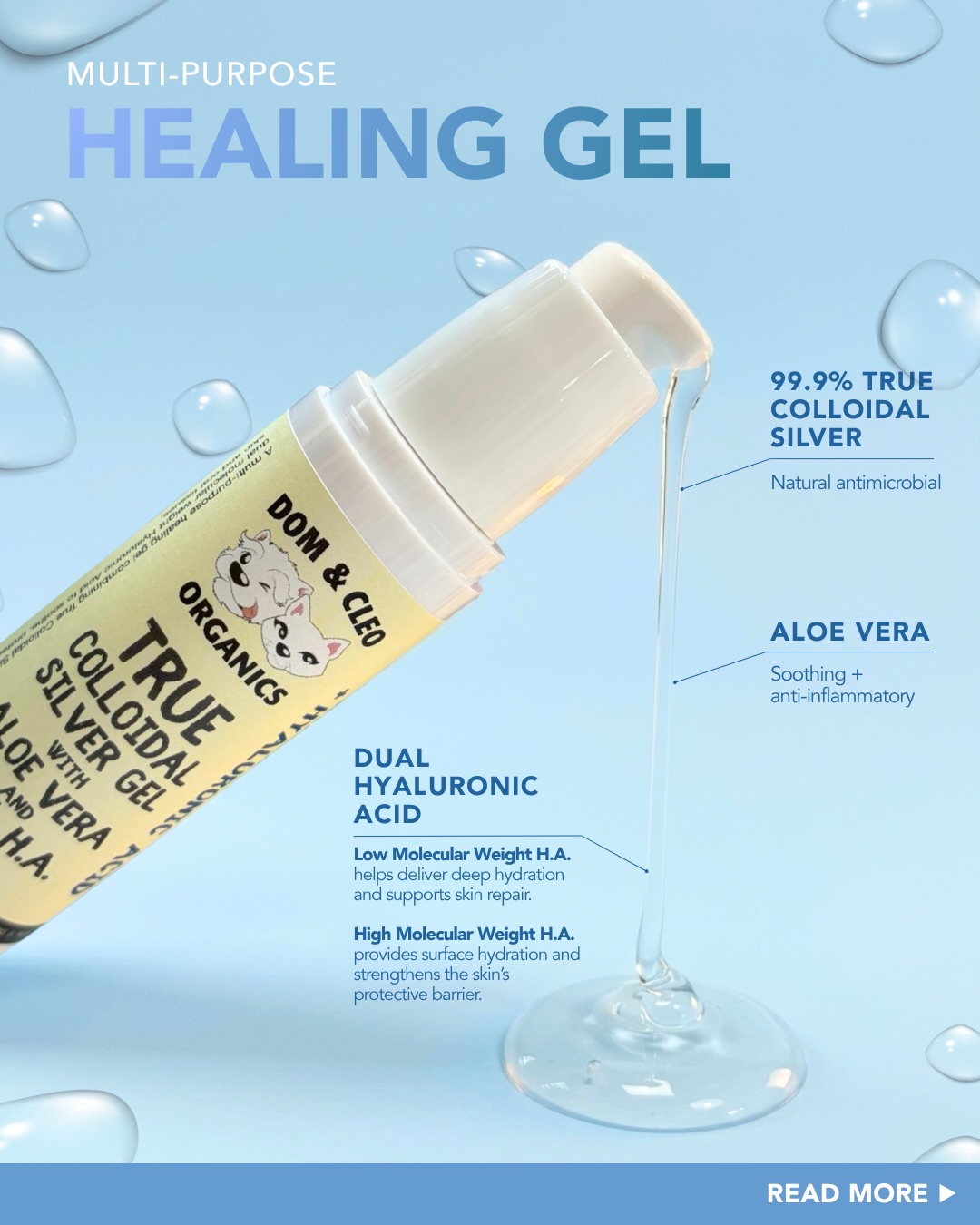 When your pet’s skin barrier is stressed, broken, or suffering from a flare-up, heavy creams can often trap heat and worsen irritation. Enter Dom & Cleo Organics True Colloidal Silver Gel—an ultra-lightweight, crystal-clear antidote engineered for rapid skin recovery!
We’ve combined three powerhouse ingredients into one soothing formula:
True Colloidal Silver: Forms an invisible, breathable bio-shield to naturally purify and protect vulnerable areas.
Organic Aloe Vera: Delivers an instant cooling sensation to defuse active redness and take the sting out of irritation.
Dual Hyaluronic Acid: Floods the barrier with multi-weighted hydration to plump cells from within and lock in critical moisture.
No stickiness. No heavy residue. Just pure, water-rich healing exactly where they need it most!
#DomandCleo #SilverColloidalGel