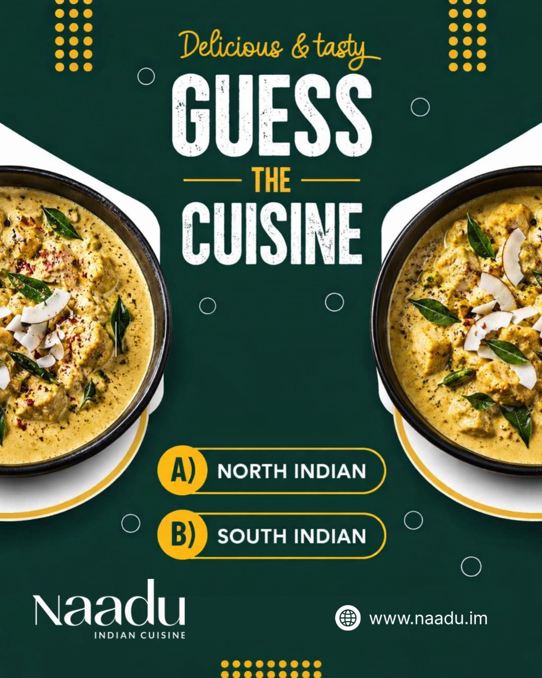 GUESS THE CUISINE CHALLENGE!
Which region of India is famous for its rich, creamy coconut-based gravies?
A) North Indian
B) South Indian
Think you know your Indian cuisine? These fragrant, coconut-infused curries are a hallmark of authentic Indian cooking, combining traditional spices with the natural sweetness of fresh coconut. The result? Delicious comfort food that warms the soul and brings the flavours of India's rich culinary heritage to your table.
Share your answer in the comments below!
Craving authentic Indian flavours? Get in touch with us to enjoy traditional coconut curries prepared with care, expertise, and generations of culinary tradition.
https://www.naadu.im/
#NaaduIOM #FoodQuiz #GuessTheCuisine #AuthenticFlavours #SouthIndianFood #CoconutCurry #IndianFoodLovers #FoodieChallenge #TraditionalRecipes #TasteOfIndia #BritishFoodies #CulinaryHeritag