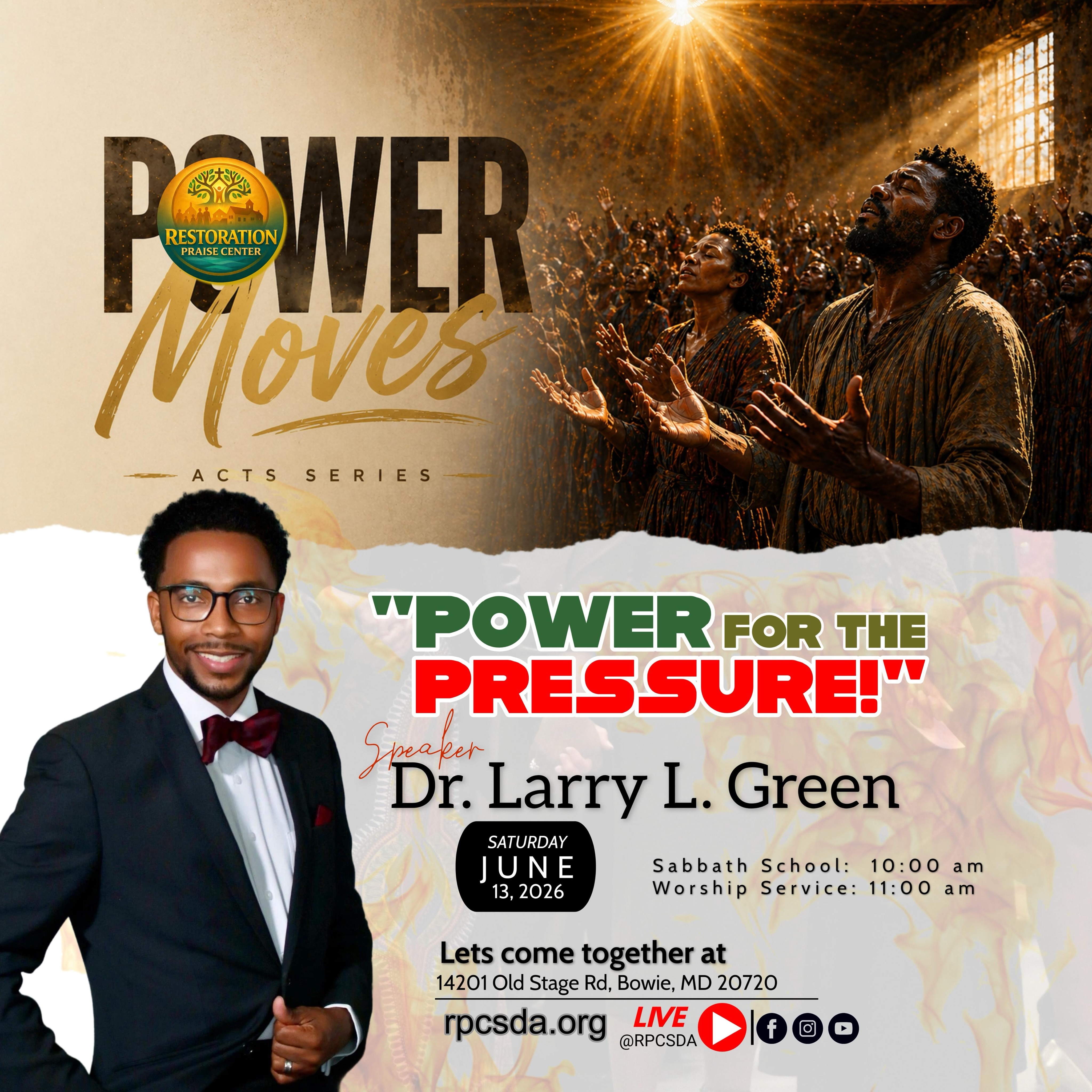 Join us this Sabbath as we continue our Power Moves series through the book of Acts and hear a powerful message from Dr. Larry L. Green entitled “Power for the Pressure!”
📅 Sabbath, June 13, 2026
⏰ Sabbath School: 10 AM, Worship Service: 11 AM
📍 14201 Old Stage Rd, Bowie, MD 20720
🖥️ Tune In Virtually on YouTube (Link In Bio)
Come expecting a blessing, bring a friend, and experience the power of God at work!
#PowerMoves #RPCSDA #BowieMD #SabbathWorship #RestoringGodsHouseAndPeople