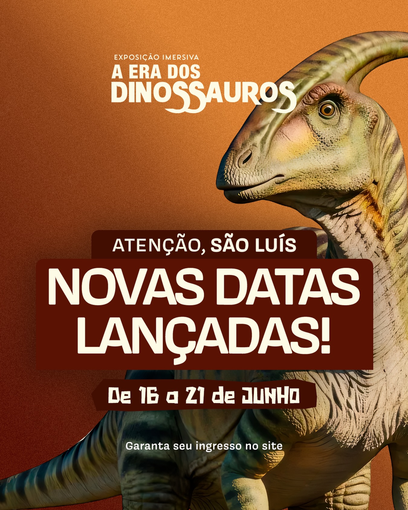 Novas datas, São Luís!
Garanta seu ingresso e venha viver essa aventura fascinante 🦕✨