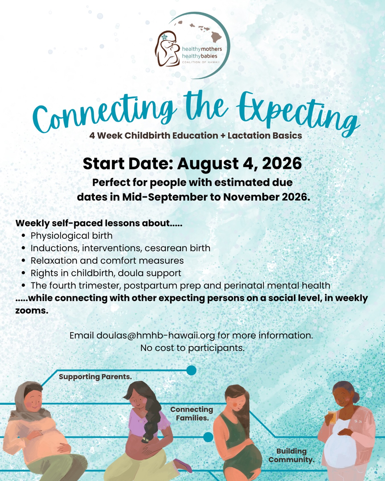 Our next Connecting the Expecting class is starting on August 4, 2026.
In this 5-week virtual class you will get weekly self-paced lessons that help you learn about the birthing process, relaxation and comfort measures, your rights in childbirth, doula support and more.
Every week you and your class will connect on Tuesday evenings from 6:00 PM to 8:00 PM to discuss the topics, build community, prepare for postpartum and learn from each other.
If your estimated due date is in Mid-September to November 2026 - this class is for you!
Email doulas@hmhb-hawaii.org for more information.
#hmhbhawaii #childbirtheducation #connectingtheexpecting #manamama