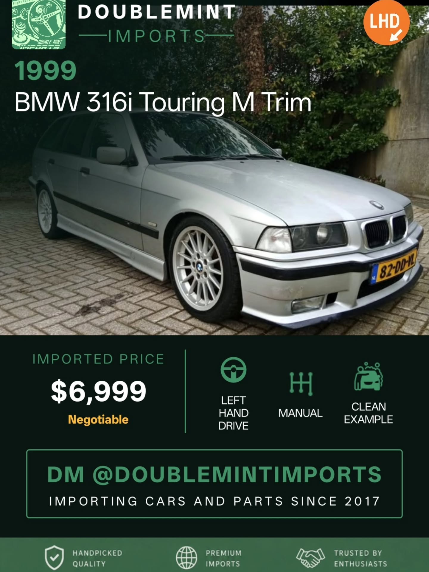Now available:
1999 BMW 316i touring M Trim
📍 Kilometers: 349,300
origineel nederlandse auto
original m package
original 17" styling 32 rims
LPG G3
climate control
cruise control
sport chairs leather
black sky
349dkm
APK expired
is standing still for a few years
Start runs drives well
also for sale without the rims for 2500 euros!
💰 Shipped Price (UK → NY): $6,999
✅ Includes ALL fees:
• USD conversion
• Shipping
• US Customs
• UK taxes
• Admin fees
⚡ Inventory moves FAST. Serious buyers only.
🔎 Want to search your own cars? Link in bio.
📩 DM us for full details, walkaround videos, shipping info, and availability.
🌐 Visit: www.doublemintimports.com
"Some chase dreams, others drive them."
#bmw #316i #touring #savethemanual #e36Touring