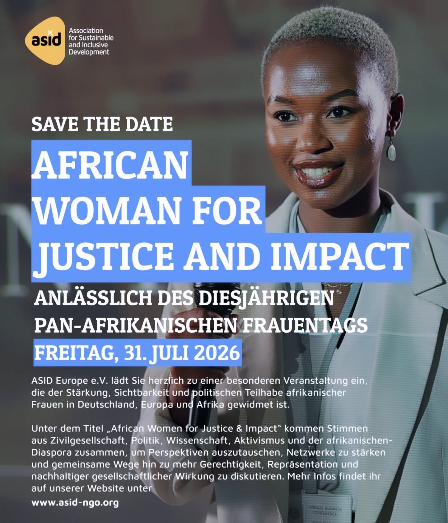 🌍✨ African Women for Justice & Impact ✨🌍
Anlässlich des Pan-Afrikanischen Frauentags 2026 laden wir zu einem inspirierenden Austausch über Gerechtigkeit, Empowerment, gesellschaftliche Teilhabe und die transformative Kraft afrikanischer Frauen ein.
Gemeinsam bringen wir Stimmen aus Zivilgesellschaft, Politik, Wissenschaft, Aktivismus und der afrikanischen Diaspora zusammen, um Erfahrungen zu teilen, Netzwerke zu stärken und neue Perspektiven für eine gerechtere Zukunft zu entwickeln. Der Pan-Afrikanische Frauentag erinnert an die bedeutende Rolle afrikanischer Frauen im Kampf für Gleichberechtigung, soziale Gerechtigkeit und nachhaltige Entwicklung.
📅 31. Juli 2026
📍 Botschaft der Republik Kamerun, Berlin
Sei dabei und werde Teil eines Dialogs, der Veränderung bewegt, Solidarität stärkt und den Beitrag afrikanischer Frauen sichtbar macht.
💫 Justice. Impact. Leadership. Solidarity.
#PanAfricanWomensDay #africanwomenleaders #womenforjustice #ᴡᴏᴍᴇɴᴇᴍᴘᴏᴡᴇʀᴍᴇɴᴛ #diasporavoices
Weitere Informationen zur Veranstaltung findest du bei ASID Europe e.V.�.