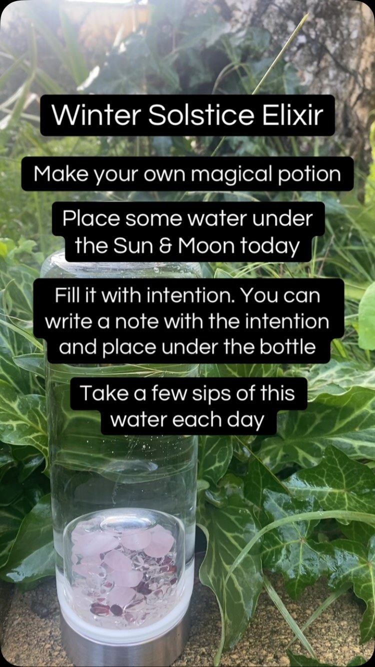Under the Winter Solsrice today and tonight, make a magical potion. Place some water under the Sun & Moon, write an intention and place it under the bottle. From tomorrow, take a few sips each day of this magical intention filled potion.
#wintersolstice