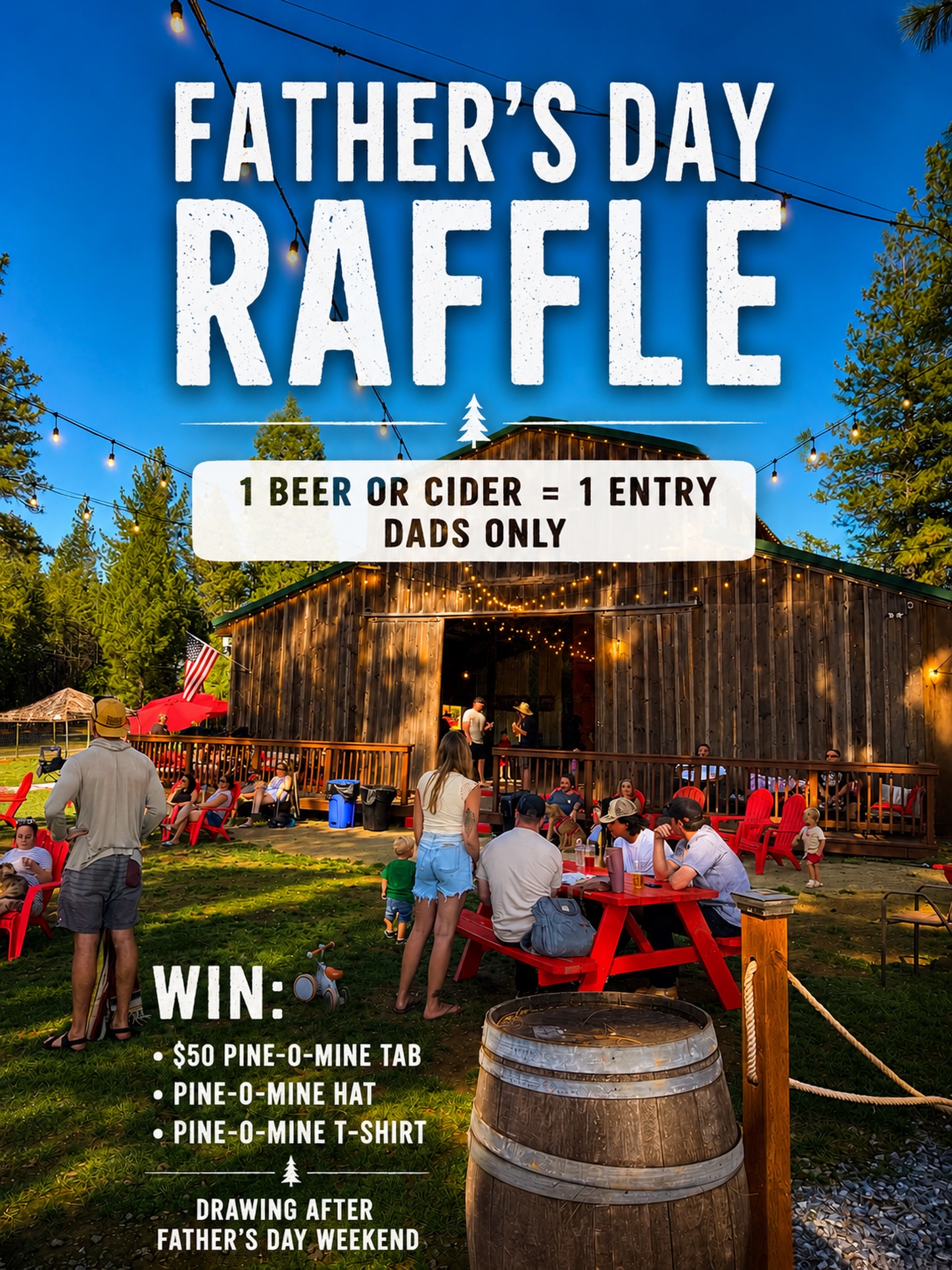 🍻 Father’s Day Raffle at Pine-O-Mine! 🍻
We’re celebrating Dad all weekend long.
Dads receive 1 raffle entry for every beer or hard cider purchased during Father’s Day Weekend.
🎟️ Prize Package:
• $50 Pine-O-Mine Tab
• Pine-O-Mine Hat
• Pine-O-Mine T-Shirt
The more beers or ciders Dad purchases, the more chances he has to win.
Winner will be drawn and contacted after Father’s Day Weekend.
Open:
📍 Friday 4–8 PM
📍 Saturday 10–7 PM
📍 Sunday 10–5 PM
Good times on the farm, cold drinks, great food, live music, and a chance for Dad to win.
Must be 21+ to purchase alcohol. No purchase necessary where required by law. Pine-O-Mine reserves the right to modify or cancel the promotion.
