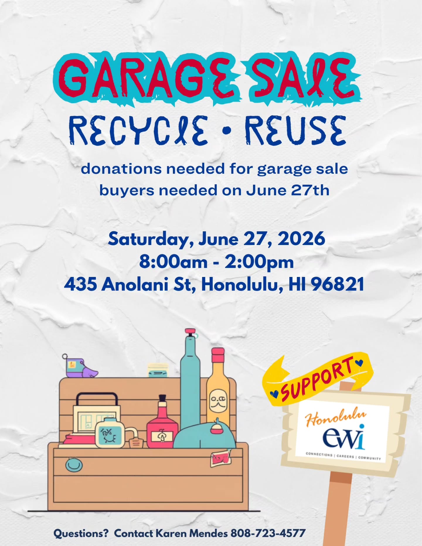 EWI of Honolulu is hosting its next fundraising Garage Sale on Sat. June 27.
We are looking for donations of gently used clothing, shoes, household items, and furnishings. If you have a donation you'd like to contribute, please reach out.
Dont forget to share details about Sale Day with friends, family, and Garage Sale enthusiasts!
Proceeds will benefit our Nā Wahine Fund, to send an eligible incoming board member to our Annual Conference and Leadership series.