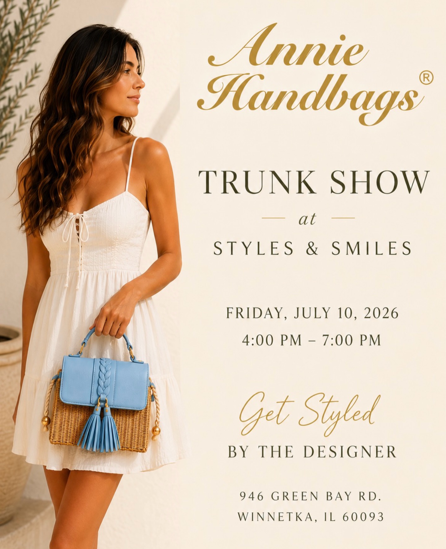 ✨ Mark Your Calendar ✨
Join us for an Annie Handbags® Trunk Show at Styles & Smiles in Winnetka.
🗓 Friday, July 10
🕓 4:00 PM – 7:00 PM
Discover one-of-a-kind handbags, limited-edition designs, and get styled by the designer.
We can’t wait to see you there! 💛
#AnnieHandbags #StylesAndSmiles #TrunkShow #Winnetka #ChicagoFashion