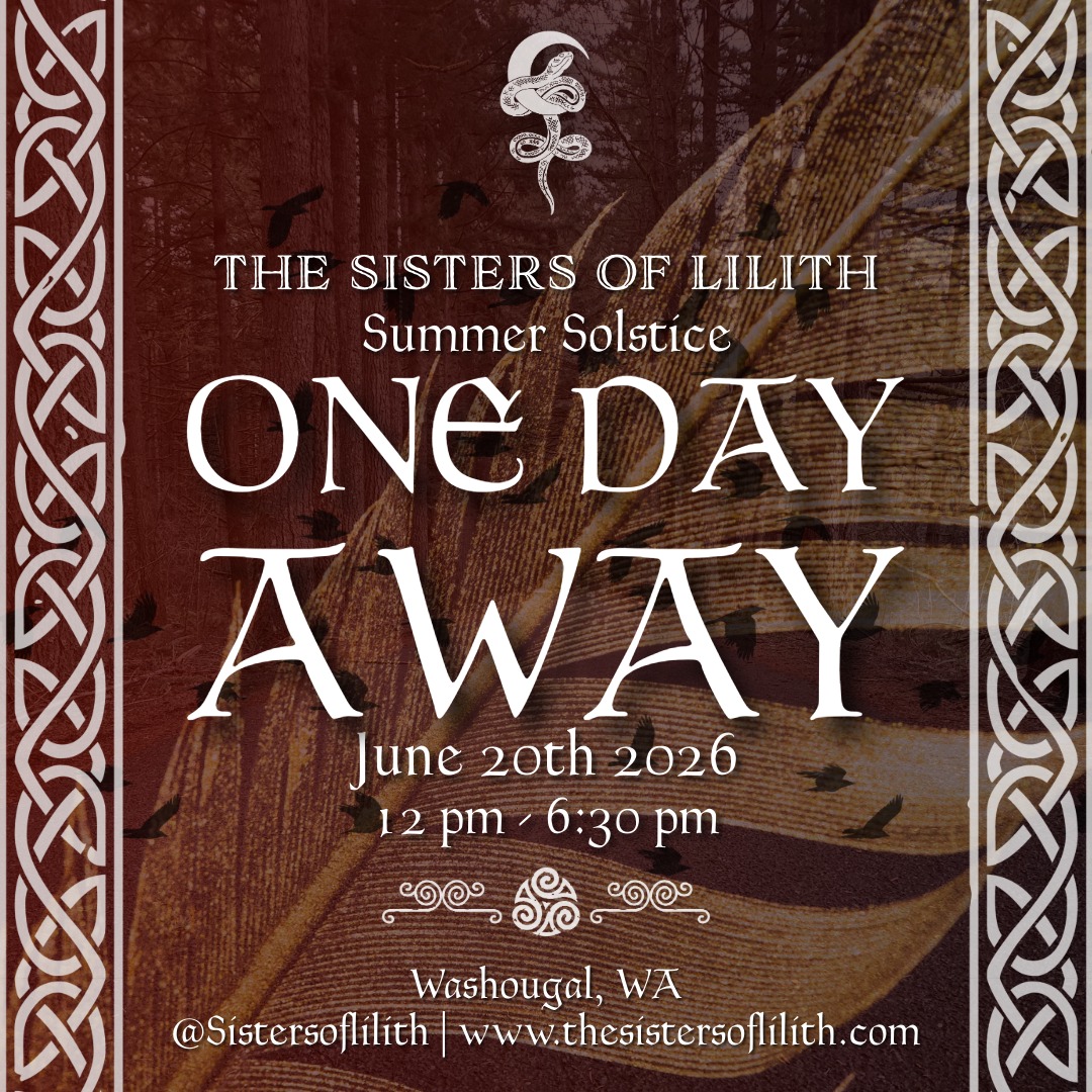 ONE DAY AWAY: Honor The Morrigan at Summer Solstice
The veil is shifting, the sun is at its peak, and the Great Queen awaits. Tomorrow, the Sisters of Lilith gather in Washougal, WA, to celebrate the Summer Solstice and honor The Morrigan, and we want you there in the circle with us.
If you’ve been waiting for a sign to claim your spot, this is it.
Transformative Workshops: Deepen your practice and connect with the ancient mysteries.
Spellbinding Performances and Rituals: Align with the fiery energy of the solstice and the fierce protection of The Morrigan.
Local Artists and Vendors: Support incredible community creators and find unique, sacred treasures.
IMPORTANT TICKET INFO
No tickets will be sold at the gate! To ensure a safe and beautifully organized space for everyone, you must secure your pass online before arriving.
Tomorrow, June 20th
Washougal, WA
www.thesistersoflilith.com
Pack your ritual wear, bring your intentions, and prepare to honor the sovereignty within. Let’s make this solstice unforgettable.
#TheMorrigan #SistersofLilith #PaganRitual #DivineFeminine #SpiritualCommunity