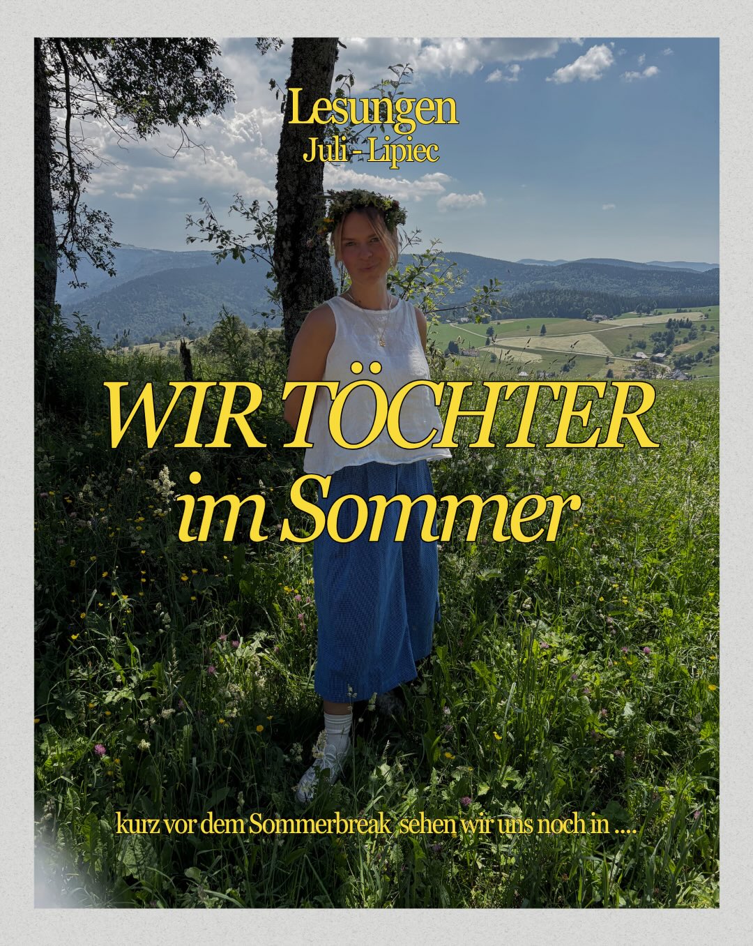 WIR TÖCHTER unterwegs im Juli*w lipcu
☀️05.07. @unser_schloss_hoechstaedt
☀️07.07. @schleuse_zwei @localbook.shop
☀️23.07. @koki_freiburg
☀️28.07. @iz3w_magazin @fernsicht_im_iz3w um 20 Uhr!!!
☀️29.07. @mediacampusffm
FREU MICH AUF EUCH!!!
💛🫠☀️💛🫠☀️danach wakacje 💛🫠☀️💛🫠☀️💛
pics @mumukry Schauinsland & St. Märgen Naturbad & kujawsko-pomorskie pole 🌾 🌳💦🌻
song: czesław śpiewa - w sam raz
@c.h.beckliteratur