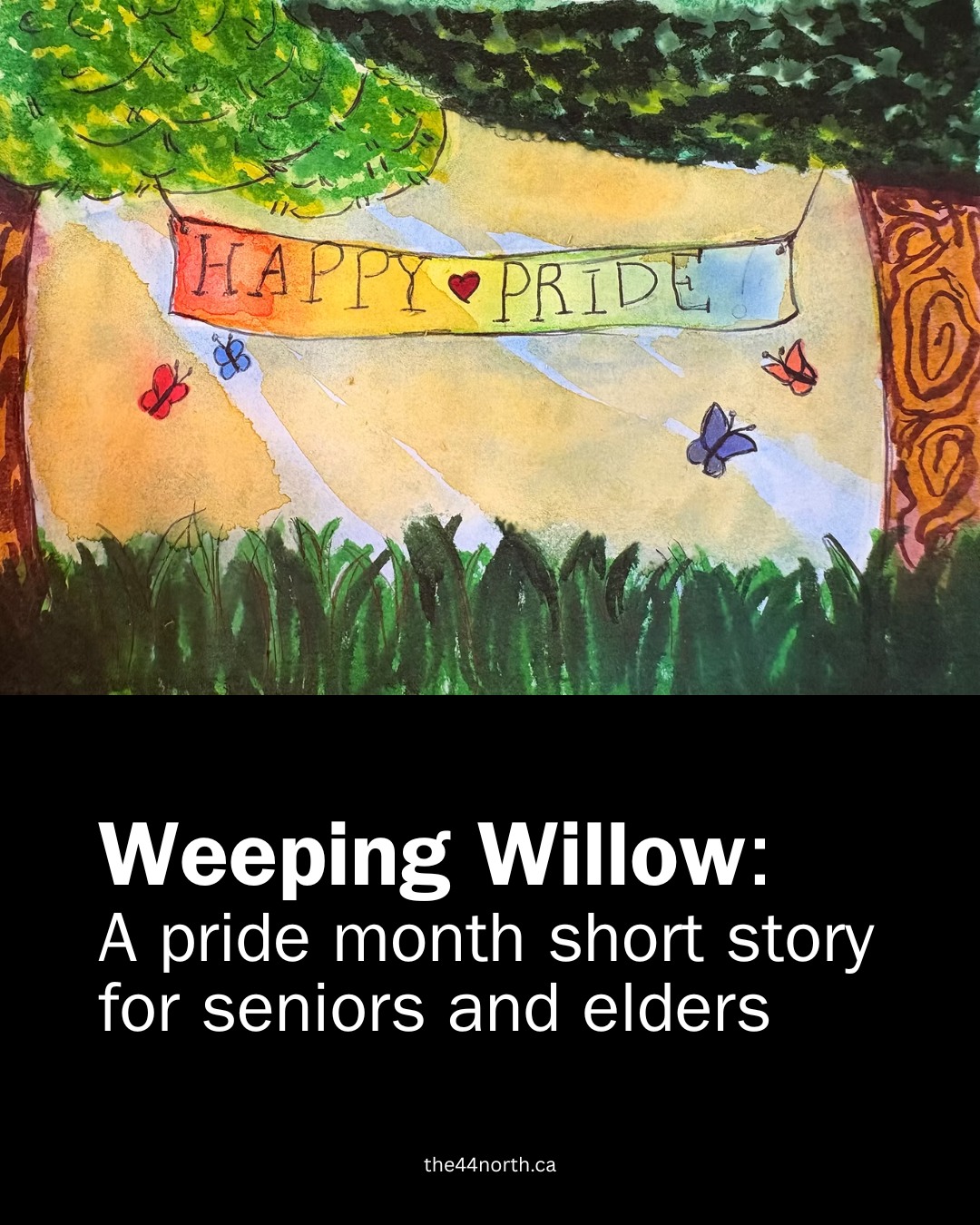 Take a moment away from the scroll, and read our short story for #PrideMonth.
Seniors and elders aren’t always celebrated the same way during #Pride. Their pain is centred, but not their joy. Many Pride events and gatherings are structured around young people. Mikaela explains:
"I tried to write this story as a way to show how generations can support each other—namely, how young people can include seniors and elders in their communities into their Pride events and celebrations (or uplift ones that do exist!)."
Read Mikaela Brewer's latest addition to the Writer's Room, 'Pride Month for Seniors & Elders: Weeping Willow,' here - 🔗 LINK IN BIO 🔗
👉 The 44 North is a digital bi-monthly publication dedicated to informing, empowering, and amplifying youth voices. Want to write for us or support young storytellers? Check the 🔗 LINK IN BIO 🔗👈
