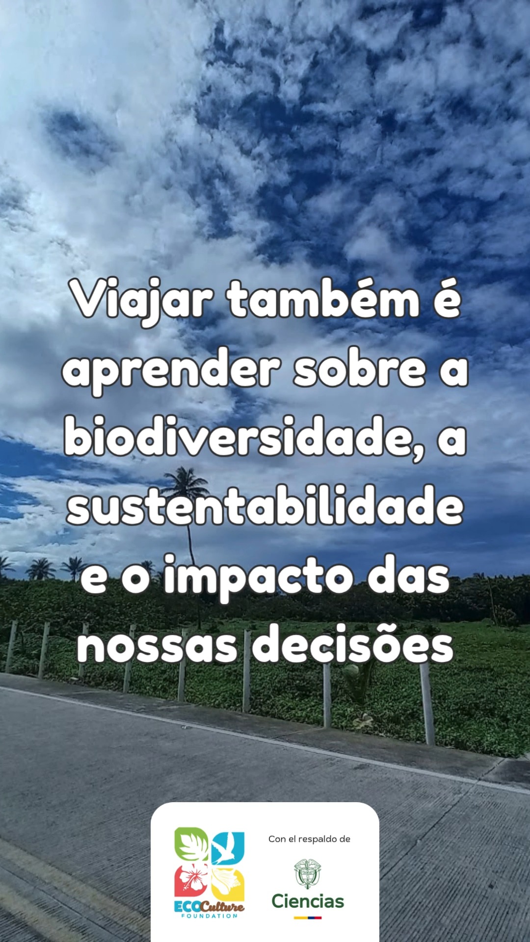 Viajar nos permite descobrir a riqueza da biodiversidade e reconhecer a importância de protegê-la para as futuras gerações.