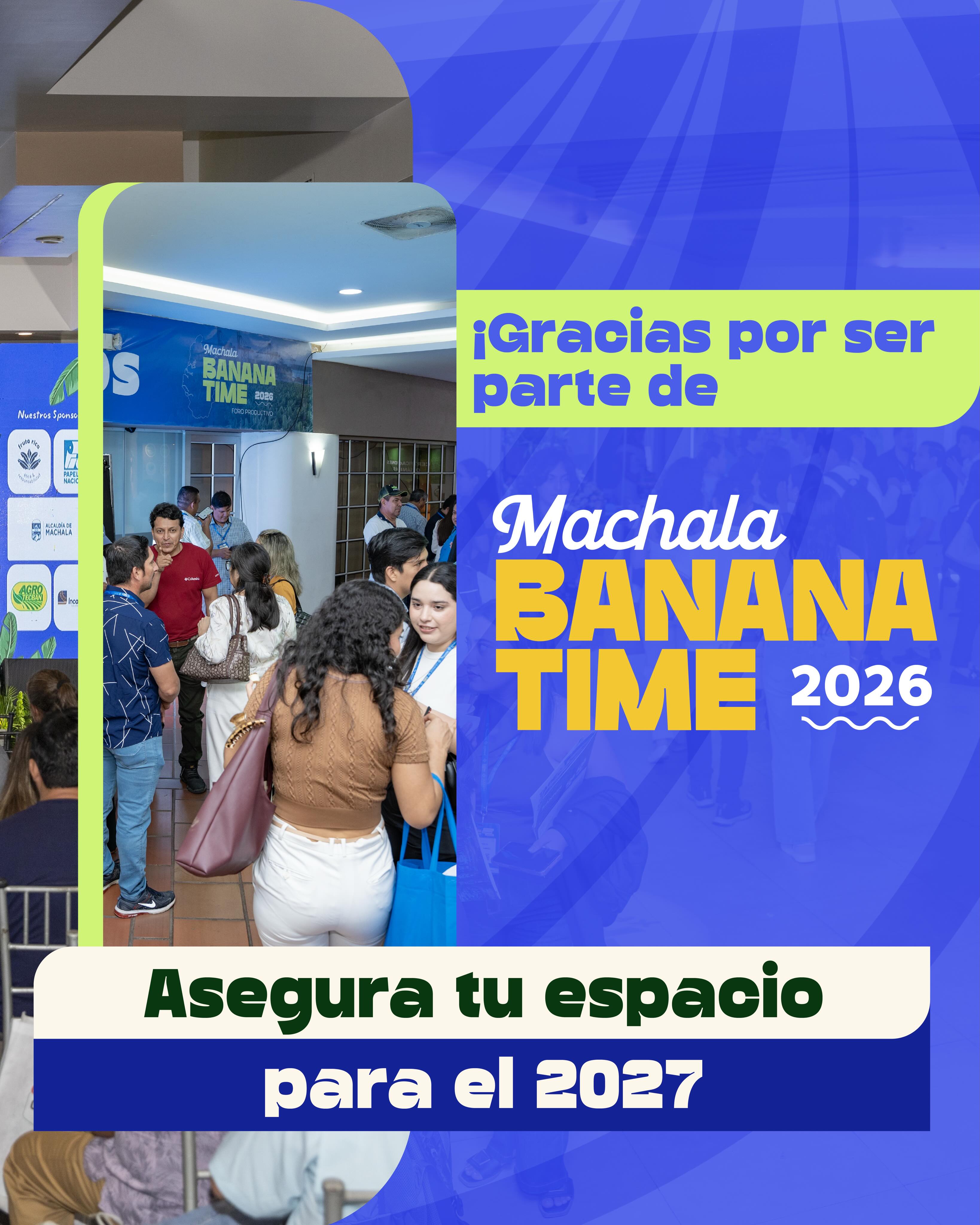 ¡La energía y los negocios no se detienen! Por eso, desde ya puedes asegurar tu espacio para la edición Machala 2027.
🚨 ¡ATENCIÓN GUAYAQUIL! 🚨
La cuenta regresiva ha comenzado para el evento cumbre del sector. Del 27 al 30 de octubre de 2026, el 📍Hotel Hilton Colón: Banana Time Guayaquil 2026. Quedan los ÚLTIMOS STANDS disponibles para esta edición.
📌 Reserva tu espacio hoy mismo y asegura la presencia de tu marca 💪🏼.
Contacto: 0994368772 - 0986823850