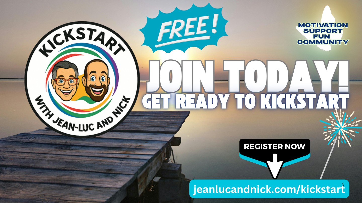 Ready to make your goals a priority? 🙌
KickStart with Jean-Luc & Nick is 100% FREE — and you can join TODAY!
Get the motivation, support, and community you need to stay consistent, feel amazing, and crush your goals. 🎉
👇 Register now and start your journey:
https://jeanlucandnick.com/kickstart