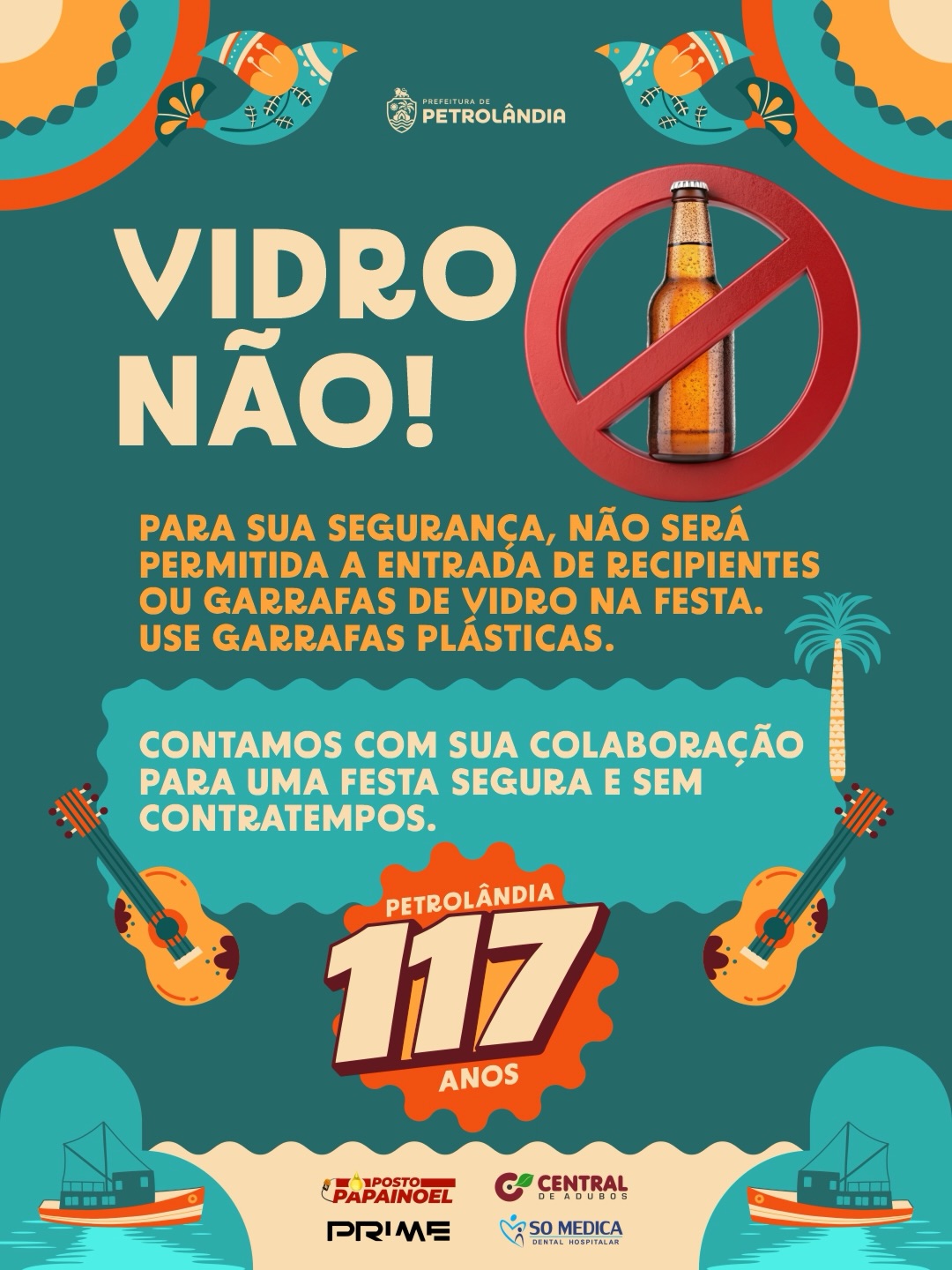 Se liga: vidro, não! 🚫
Pra garantir a segurança de todo mundo, não será permitida a entrada com garrafas ou recipientes de vidro na festa.
Use garrafas plásticas e bora curtir com responsabilidade!
Contamos com você pra fazer dessa celebração um momento seguro e inesquecível. ✨