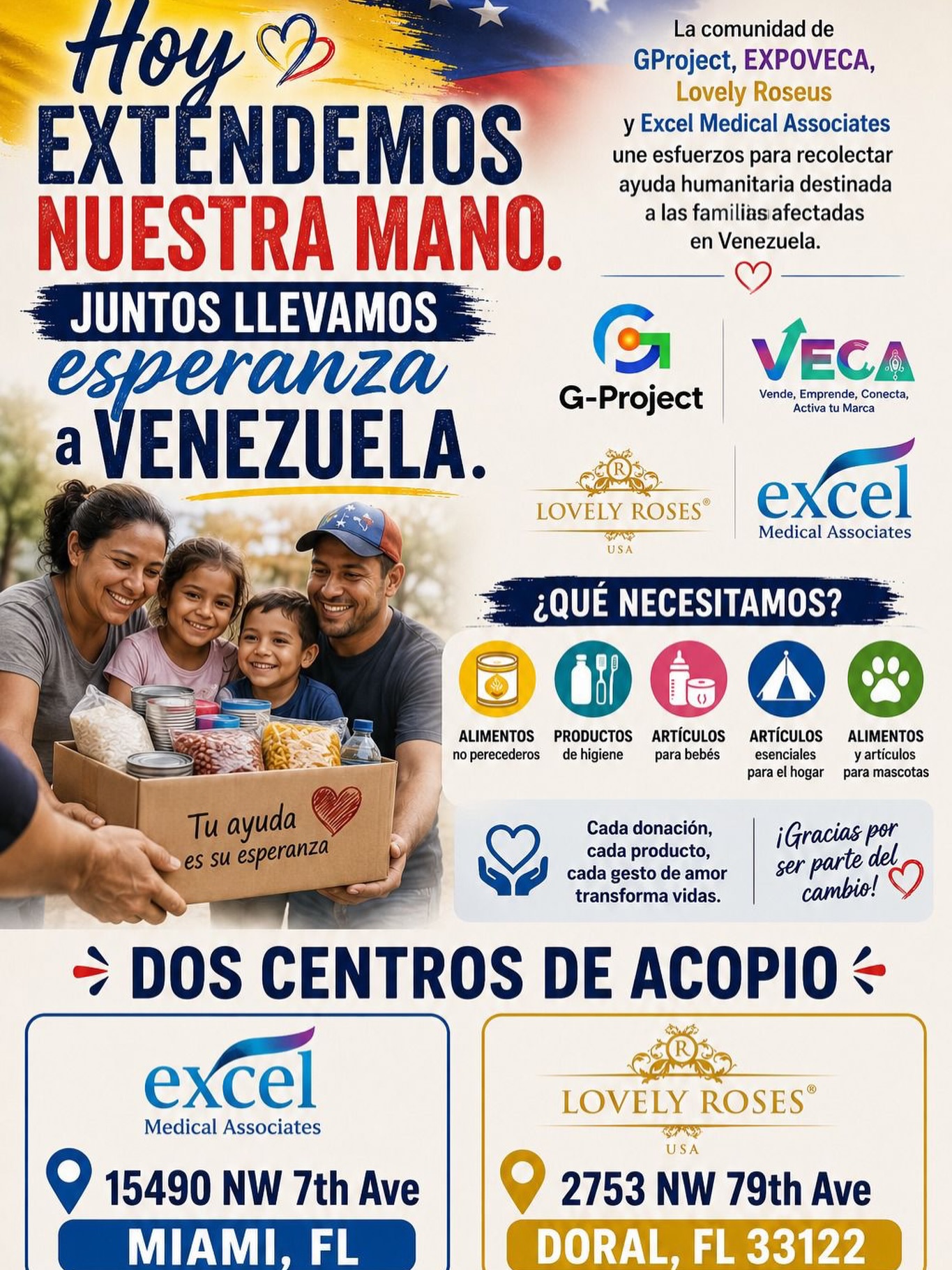 Hoy queremos invitarlos a demostrar, una vez más, el verdadero poder de una comunidad unida.
En @sala_de_negociosgp y @lovelyrosesus creemos que emprender también significa servir, apoyar y tender la mano cuando alguien más lo necesita.
Por eso, junto a @expoveca , Lovely Roses y @excelmedicalassociates_ , hemos iniciado una campaña de recolección de ayuda humanitaria para nuestros hermanos en Venezuela.
Hoy extendemos nuestra mano. Juntos llevamos esperanza a #Venezuela.
Cada donación, por pequeña que parezca, puede convertirse en alimento para una familia, abrigo para un niño, medicamentos, agua o una oportunidad para recuperar la esperanza.
Estamos recibiendo:
🥫 Alimentos no perecederos
🧼 Productos de higiene
👶 Artículos para bebés
💉 Medicinas
🏠 Artículos esenciales para el hogar
🐶 Alimentos y artículos para mascotas
📍 Centros de Acopio
Excel Medical Associates
15490 NW 7th Ave
Miami, FL
Lovely Roses
2753 NW 79th Ave
Doral, FL 33122
Si no puedes donar, también puedes ayudarnos compartiendo esta campaña para que llegue a más personas.
Una comunidad se mide por la manera en que cuida de los demás.
Gracias por ser parte de #LovelyRoses y #GProject y por demostrar que, cuando nos unimos, podemos llevar esperanza donde más se necesita.
🙏 Contamos contigo.