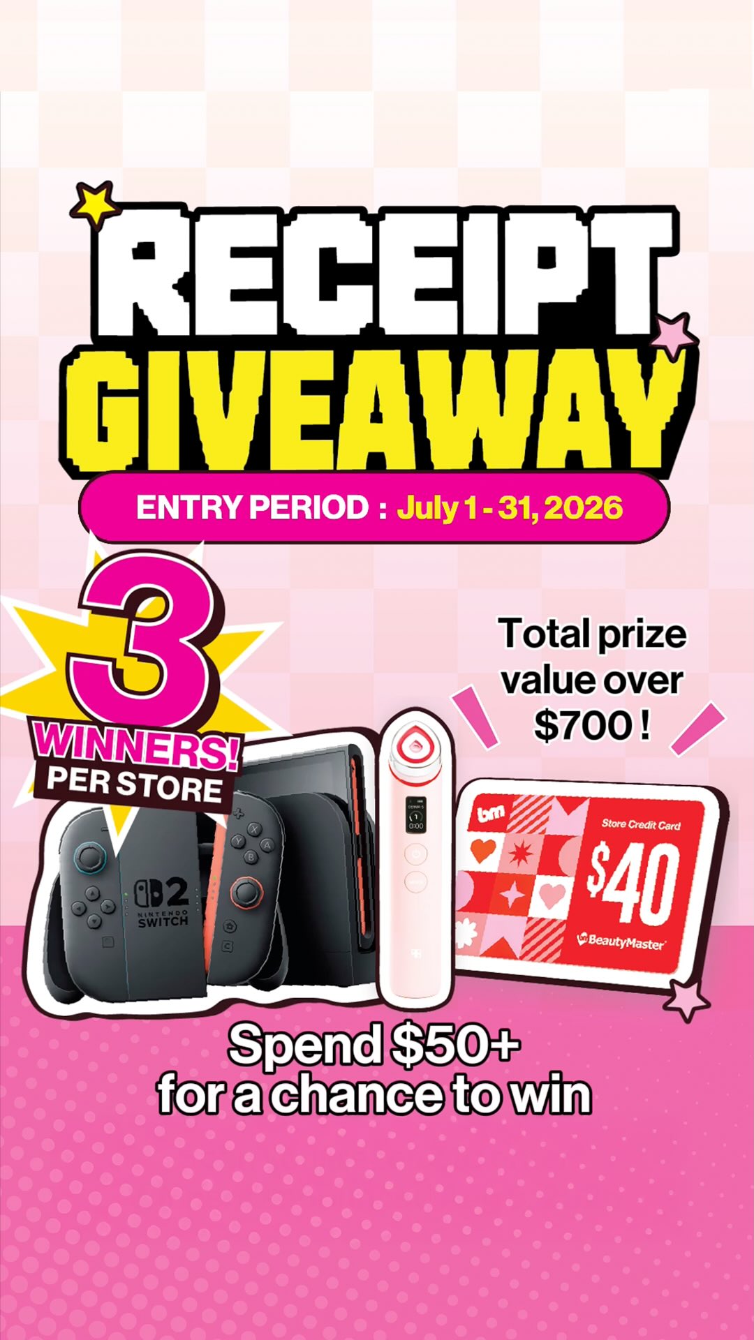 🎉JULY RECEIPT GIVEAWAY IS HERE!🎉
Shop at Beauty Master this July and you could be one of 3 winners at every participating store.
🏆Prizes
1st: Nintendo Switch 2
2nd: Medicube AGE-R Booster Pro
3rd: $40 Beauty Master Store Credit Card
💁♀️How to Enter
• Spend $50 or more in-store.
• Scan the QR code.
• Submit your receipt information.
📅 Entry Period
July 1 – July 31, 2026
📢 Winner Announcement
August 5, 2026
🎁 Prize Pick-Up Period
August 10 – August 13, 2026
📍Winners must pick up their prize at the same Beauty Master store where their qualifying purchase was made.
Available at all Beauty Master locations in Georgia and Florida.
Tag a friend who needs to know about this!
#BeautyMaster #ReceiptGiveaway #Giveaway #NintendoSwitch2 #Medicube