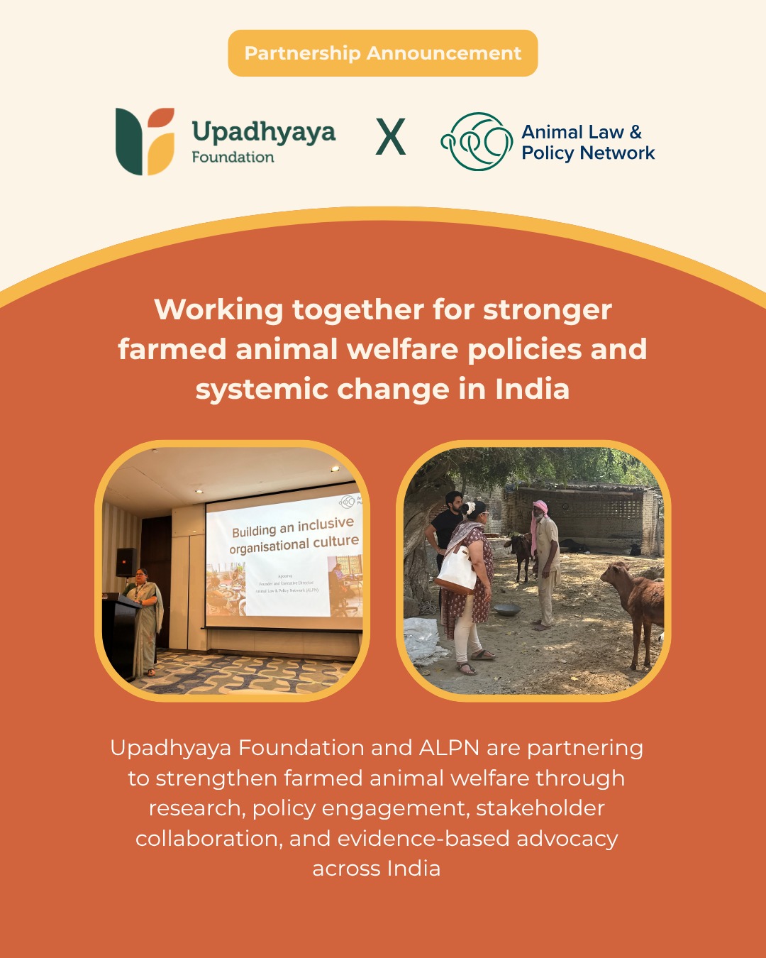 We are proud to partner with Animal Law & Policy Network (ALPN) for FY 2026–27.
ALPN is India's first independent think tank dedicated to advancing farmed animal welfare through intersectional research and policy advocacy. By bringing together evidence, legal expertise, and stakeholder engagement, ALPN works to make animal welfare a policy priority while highlighting its connections to public health, food systems, livelihoods, climate, and social justice. Animal Law & Policy Network
Through this partnership, we are supporting research and evidence generation, government and stakeholder engagement, policy advocacy, and institutional strengthening to help drive long-term improvements in farmed animal welfare across India. Together, we believe that strong research and collaborative policymaking can create lasting, systemic change for animals.
We look forward to working with the ALPN team and supporting their vision for a more compassionate and evidence-informed future.
Learn more about their work: www.alpn.in
#AnimalWelfare #Collaboration #Philanthropy #UpadhyayaFoundation #FarmedAnimals