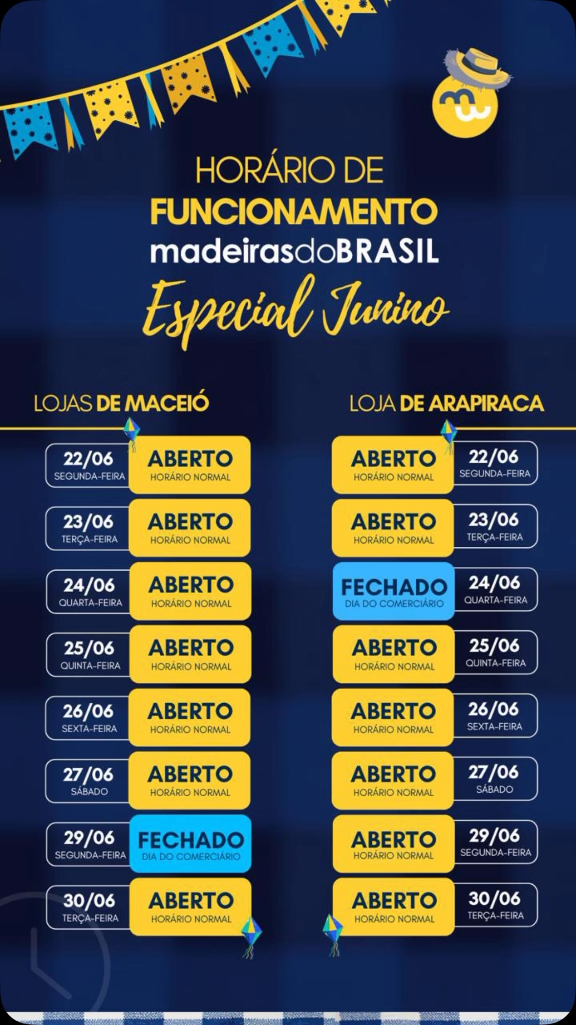 O clima é junino, e nossas lojas seguem funcionando para melhor te atender. Confira os horários de funcionamento nos próximos dias e programe sua visita! 😁
Fique ligado nos canais da Madeiras do Brasil e aproveite para garantir tudo o que seu ambiente precisa. 🔨🏠
👉 Salve este post e compartilhe com quem também precisa ficar por dentro!
#madeirasdobrasil
