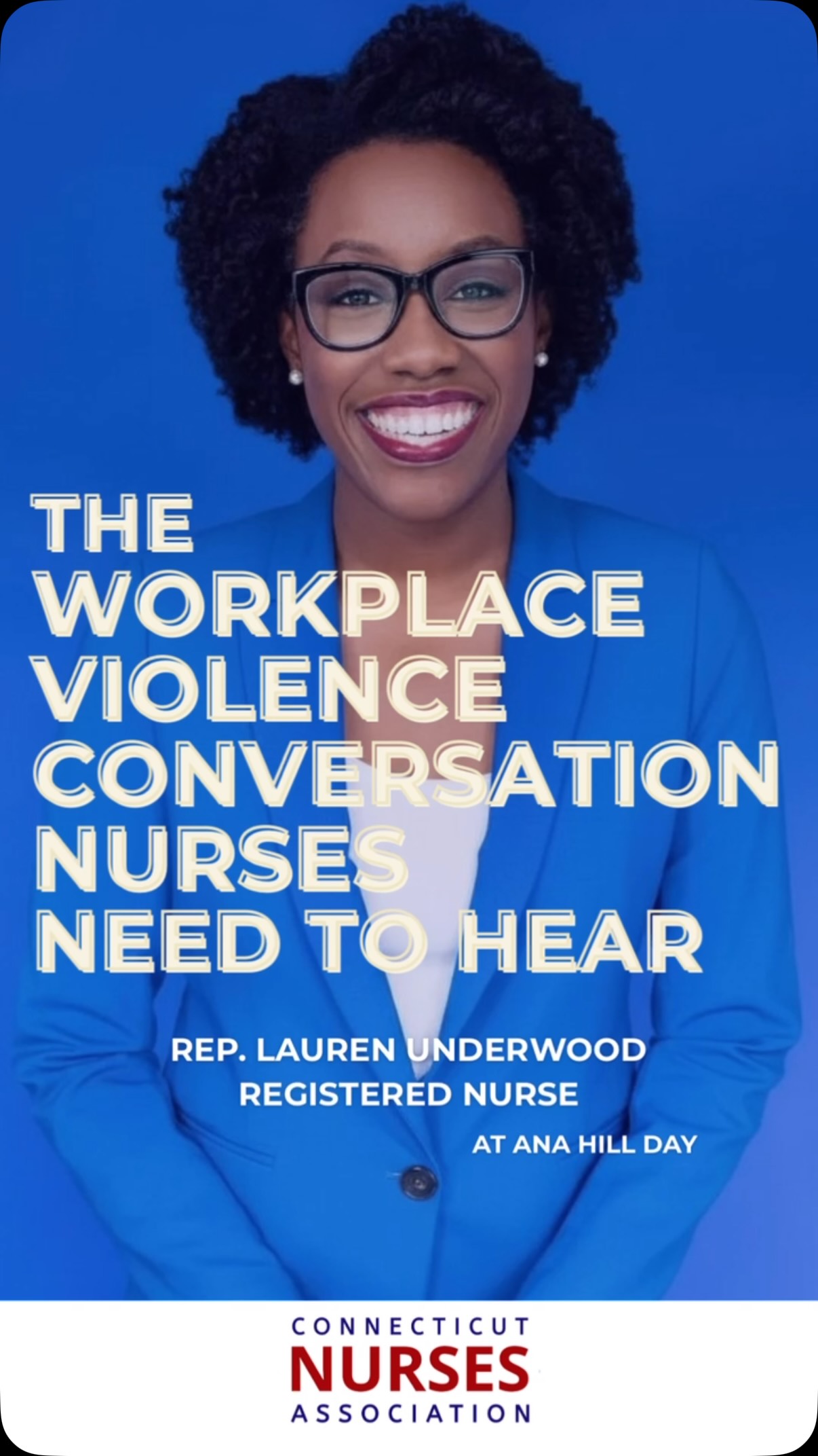 “How do we make this workplace safer for the people who work there?”
That was the question Congresswoman Lauren Underwood, a registered nurse serving in Congress, left us with at ANA Hill Day.
It’s the question we should all be asking.
What I’m hearing from members is the conversation keeps coming back to why someone became violent, or what the nurse could have done differently.
I think we’re asking the wrong question.
The better question is: What could the employer have done to make that nurse safer?
ANA’s position is clear: nurses and employers share an ethical, moral, and legal responsibility to create and sustain a healthy and safe work environment.
If we want things to change, we need nurses at the table, not just in the comments section.
Every nurse who joins CNA gives us a stronger voice when we’re advocating at the Capitol, meeting with legislators, speaking with hospital leaders, and pushing for policies that actually make nurses safer.
Join us. Bring a coworker.
Change doesn’t happen because we all agree in the comments. It happens because nurses show up together.
If you’ve been waiting for an invitation, this is it.
Cassandra Esposito
President, Connecticut Nurses Association