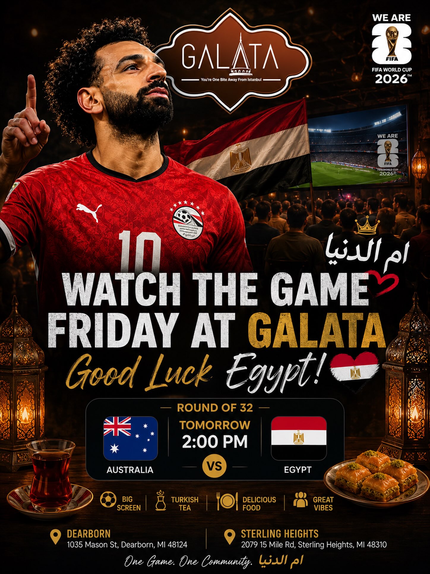 ๐ช๐ฌ Good Luck, Egypt! โค๏ธ๐ค๐ค
The knockout stage is here! Join us this Friday as Egypt takes on Australia in the FIFA World Cup 2026 โ Round of 32.
โฝ Cheer on Mohamed Salah and the Pharaohs with fellow fans on our BIG SCREEN in the best match-day atmosphere!
๐ Galata Sweets & Coffee
๐ Dearborn: 1035 Mason St.
๐ Sterling Heights: 2079 15 Mile Rd.
๐ต Authentic Turkish tea
๐ฐ Fresh desserts
๐ฅ Delicious food
๐ Amazing vibes