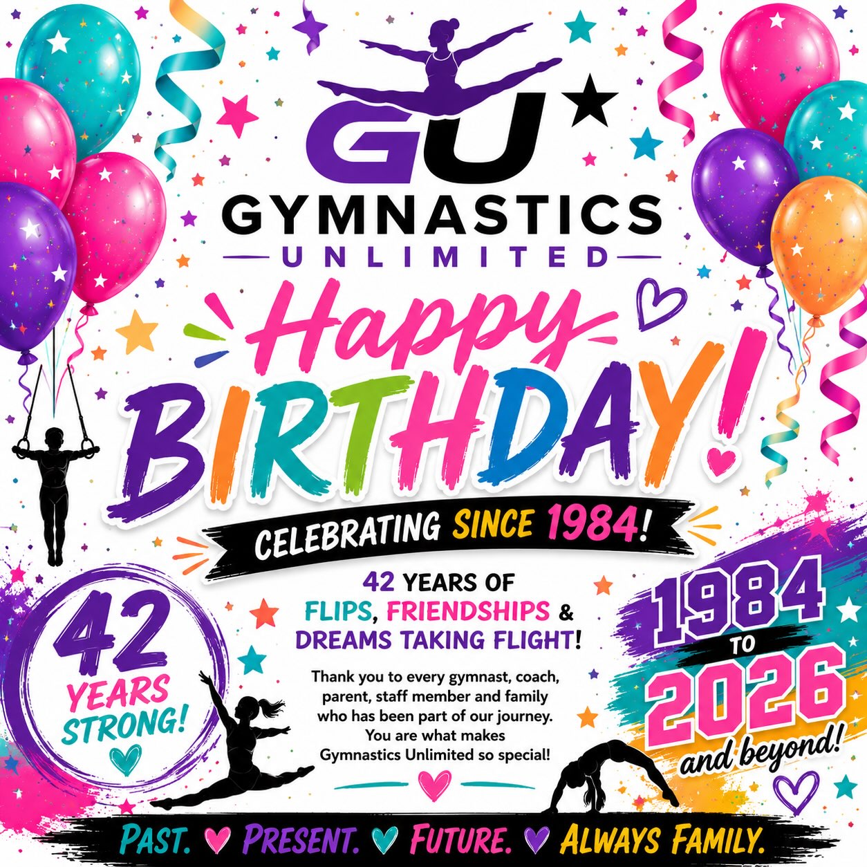 We were so busy in the gym playing yesterday, we forgot to post about the gyms birthday!! Soooooโฆ
๐๐ Happy Birthday, Gymnastics Unlimited! ๐๐
Today weโre celebrating 42 incredible years of flips, friendships, and unforgettable memories!
Since opening our doors in 1984, Gymnastics Unlimited has been more than just a gymโit has been a place where confidence is built, goals are achieved, lifelong friendships are made, and countless dreams have taken flight.
To every gymnast, coach, parent, staff member, and family who has been part of our journey over the years, thank you. Your dedication, support, and love for this program have helped shape Gymnastics Unlimited into the amazing community it is today.
Hereโs to celebrating our past, embracing our present, and looking forward to many more years of inspiring young athletesโone cartwheel, one back handspring, and one smile at a time.
๐ Happy 42nd Birthday, Gymnastics Unlimited! ๐
#GymnasticsUnlimited #Since1984 #HappyBirthdayGU #42YearsStrong #BuildingChampions GymnasticsFamily