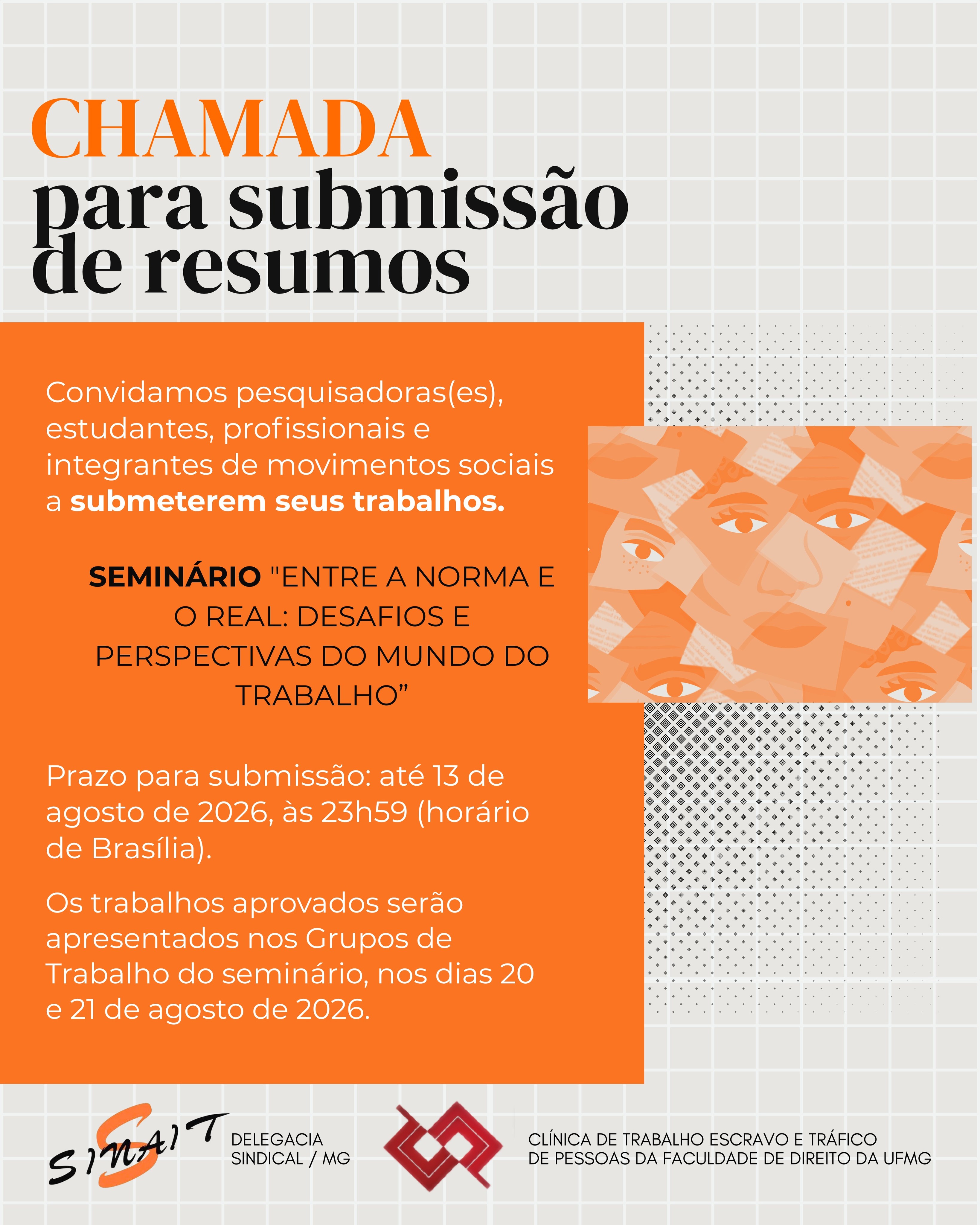 CHAMADA PARA SUBMISSÃO DE RESUMOS EXPANDIDOS!
A CTETP/FDUFMG e o DS-SINAIT/MG têm o prazer de convidar você a submeter seu resumo expandido para o Seminário "Entre a Norma e o Real: desafios e perspectivas do mundo do trabalho"
❗Prazo para envio dos resumos expandidos: 13 de agosto de 2026
Você pode submeter seu trabalho para um dos 4 Grupos de Trabalho:
1️⃣ Trabalho Escravo Contemporâneo e Tráfico de Pessoas
2️⃣ Cadeias Produtivas, Governança e Responsabilidade Empresarial
3️⃣ Precarização e Vulnerabilidades no Mundo do Trabalho
4️⃣ Trabalho, Direitos Fundamentais e Justiça Social
Confira o edital completo e o formulário de submissão no link da bio!
Em caso de dúvidas, entre em contato pelo nosso e-mail: clinicatrabalhoescravo@gmail.com