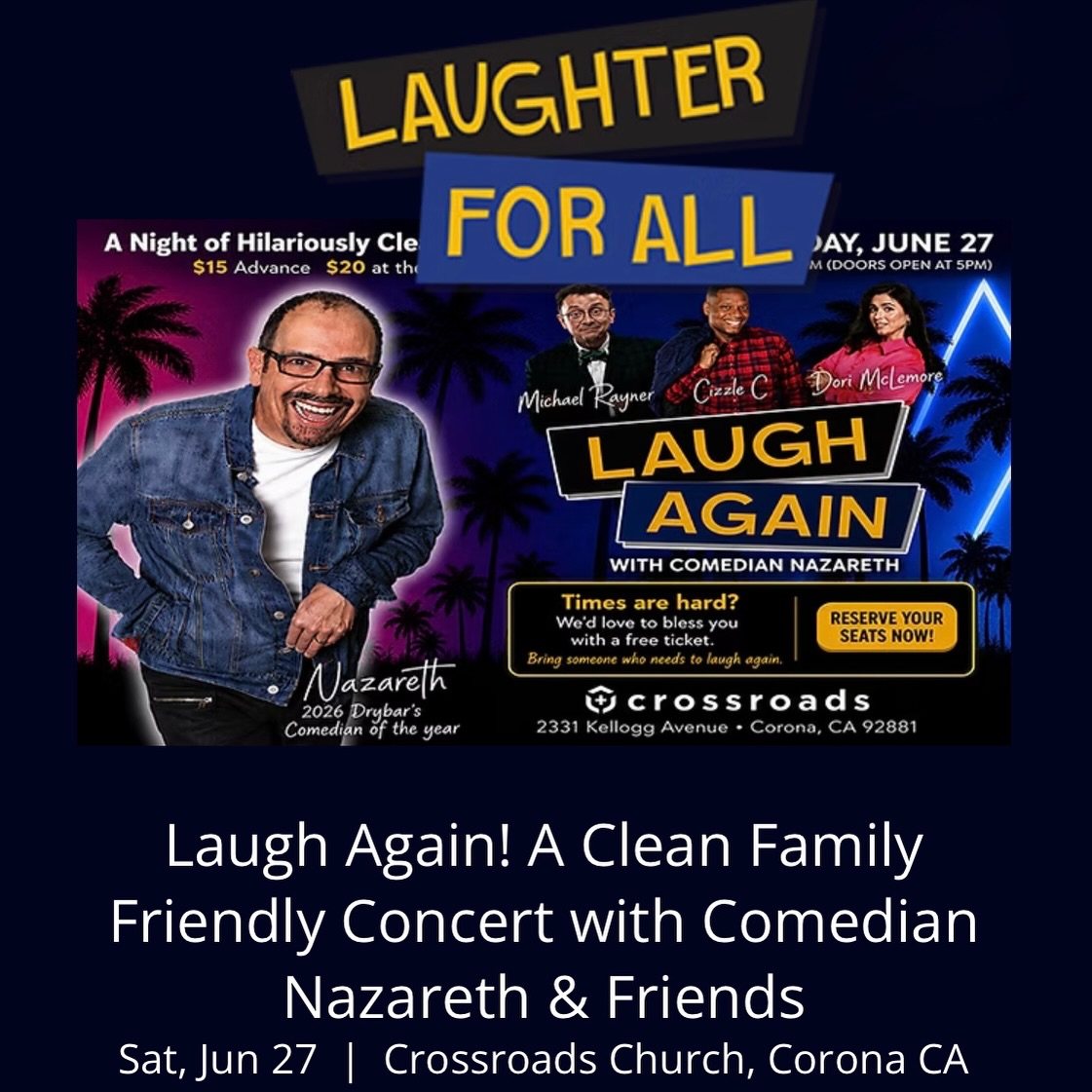 Looking forward to this LAUGH AGAIN! event with Dry Bar’s 2026 Comedian of the Year: Nazareth!! It’s coming up this Saturday June 27th in Corona, CA! If you are local, the ticket link: Laughterforall.org