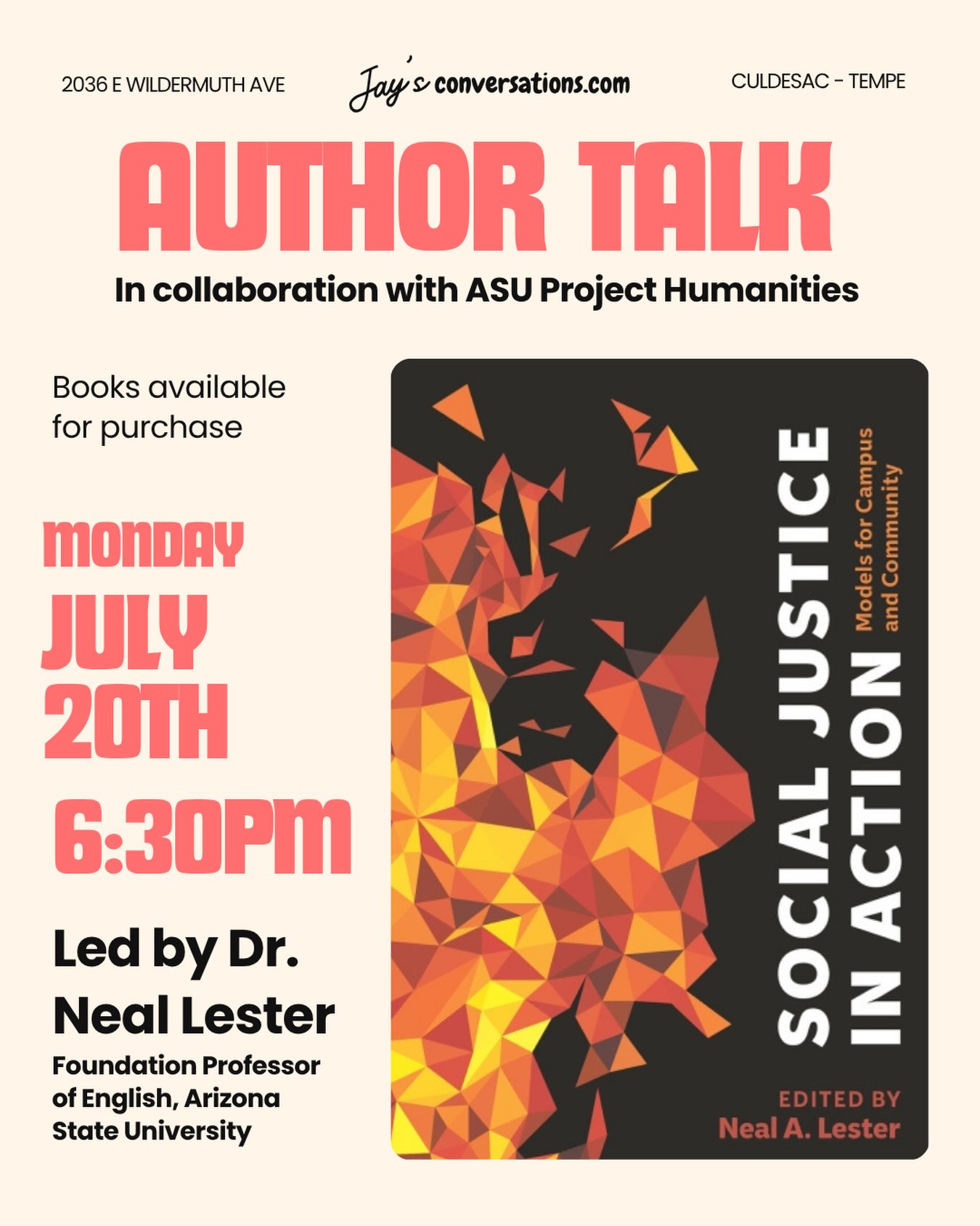 The Lectures at Jay’s series continues! Join us on Monday, July 20th @ 6:30pm as Dr. Neal Lester, Foundation Professor of English, ASU, talks through his latest book Social Justice in Action: Models for Campus and Community. This is a conversation you won’t want to miss!! ✨✨