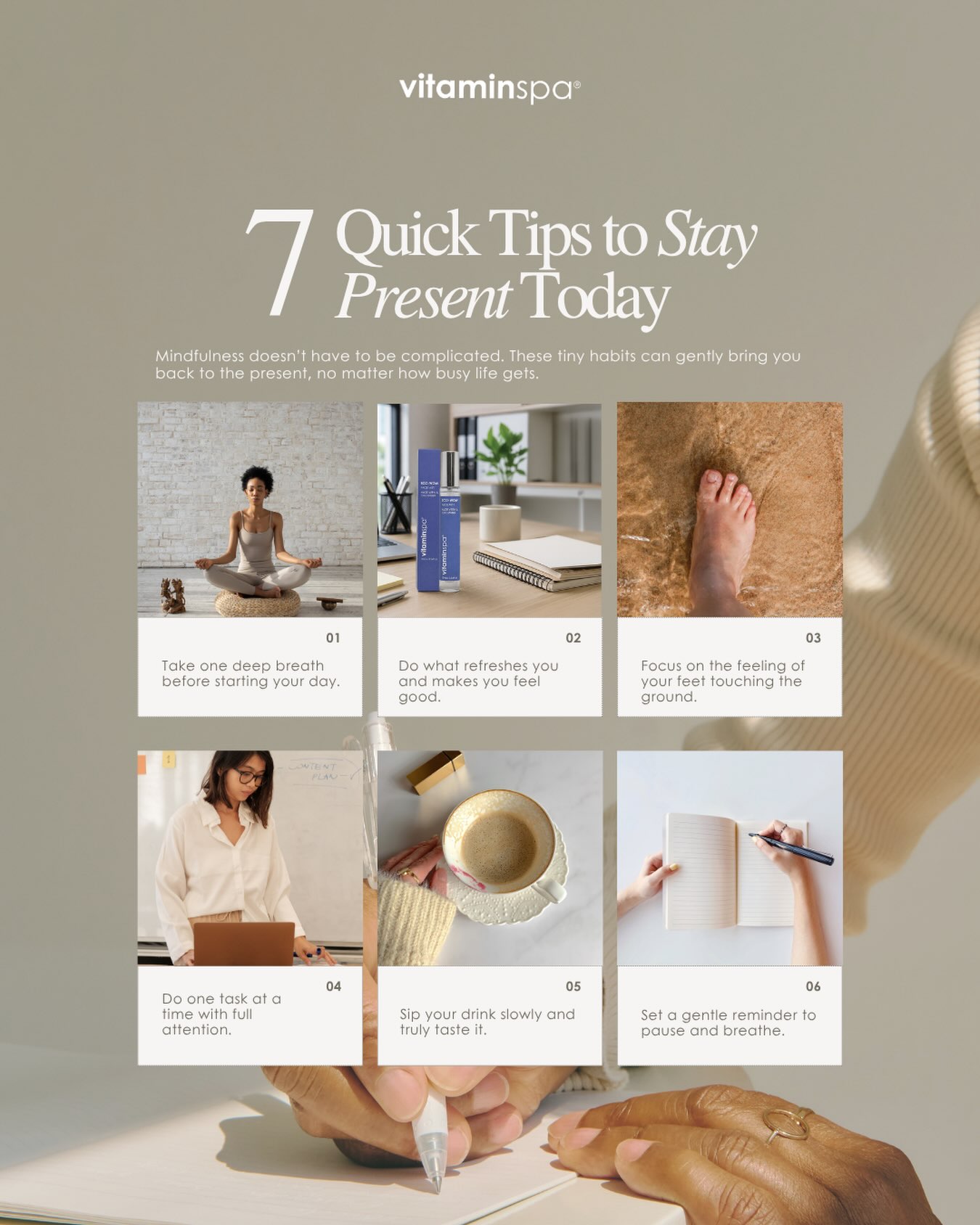 Slow down. Breathe. Be here. 🌿
Mindfulness isn’t about perfection. It’s about finding small moments of peace in your everyday routine. Which of these 7 tips will you try today?
#TravelWellnessSystem #WellnessBeyondTheSpa #Vitaminspa #GoodForYouandThoseAroundYou