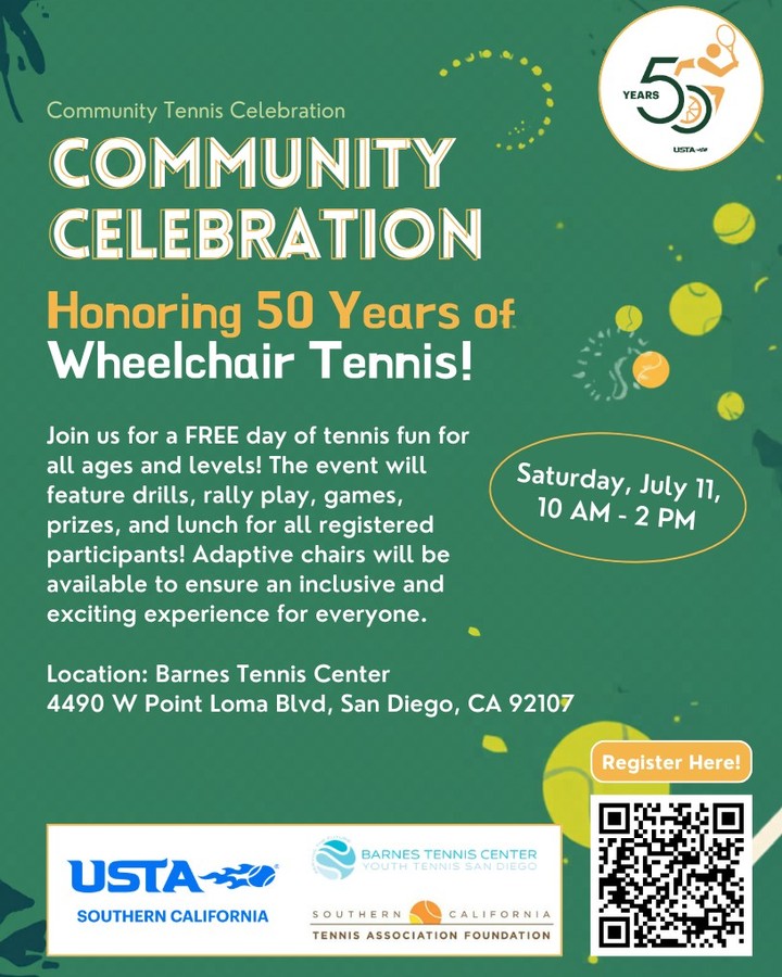 Join Us as We Celebrate 50 Years of Wheelchair Tennis!
Youth Tennis San Diego and the SCTA Foundation invite you to a special day of community tennis on Saturday, July 11th, from 10:00 AM – 2:00 PM at the Barnes Tennis Center.
This exciting celebration welcomes all ages, all abilities, and all levels of play to come together and experience the joy of tennis in an inclusive and supportive environment.
Tennis Drills & Games
Open Rally Play
Prizes & Giveaways
Lunch Provided for Registered Participants
Adaptive Chairs Available as needed
Whether you're new to adaptive tennis or a longtime player, we look forward to celebrating this incredible milestone with you on the court!
July 11 | 10:00 AM – 2:00 PM
Barnes Tennis Center – 4490 West Point Loma Blvd SD 92107
Register today using the link below and join us for a fun-filled day of community, connection, and tennis!