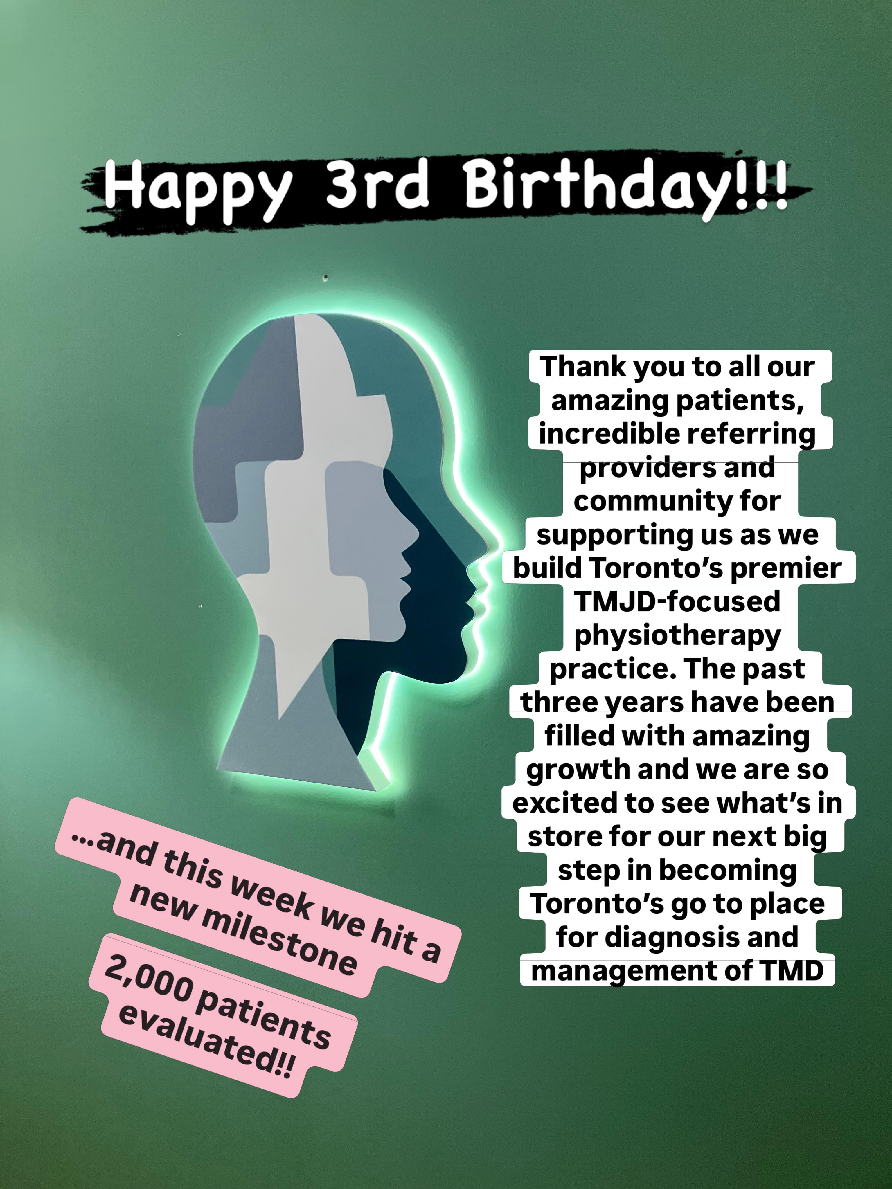 Three years ago, Headway opened its doors with one focus: helping people in our community find real answers for jaw pain, headaches, and TMD. Today, we’re celebrating our 3rd birthday — and this week we crossed a milestone we never take for granted: 2,000 patients evaluated. 🎉
None of this happens without you.
To our patients — thank you for trusting us with your care, and for sharing your stories along the way. To our incredible referring providers — dentists, physicians, specialists, and fellow clinicians — thank you for placing your confidence in us with the people you look after. That trust is the foundation of everything we’ve built.
As we grow into Toronto and the GTA’s go-to practice for the evaluation & management of TMD, we feel the weight of what that means. Being the place people are sent when they need answers isn’t a title — it’s a responsibility. It means staying sharp, staying humble, and continuing to raise the standard of care every single day.
We’re just getting started, and we’re grateful to be doing it alongside this community. 💙
Here’s to the next chapter — and to everyone who helped us get here.
#HappyBirthdayHeadway #HeadwayPhysio