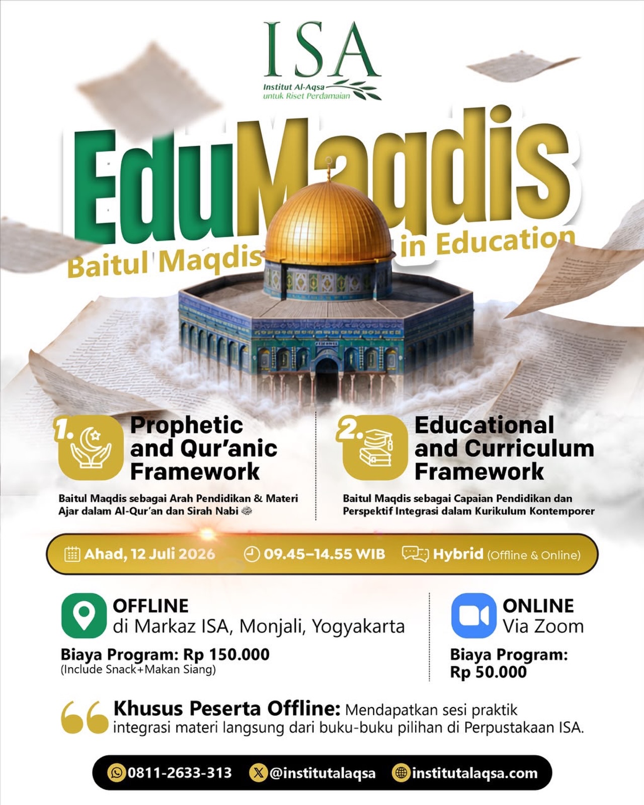 Baitul Maqdis akan kembali dimuliakan oleh generasi yang dipersiapkan dengan ilmu dan iman.
Allah Subhanahu wa Ta’ala berfirman:
﴿يَرْفَعِ اللَّهُ الَّذِينَ آمَنُوا مِنكُمْ وَالَّذِينَ أُوتُوا الْعِلْمَ دَرَجَاتٍ﴾
"Allah akan mengangkat derajat orang-orang yang beriman di antaramu dan orang-orang yang diberi ilmu beberapa derajat."
(QS. Al-Mujadilah: 11)
Melalui EduMaqdis, kita mengembalikan Baitul Maqdis ke ruang-ruang pendidikan agar ia tidak hanya hadir dalam berita, tetapi juga dalam cara berpikir, kurikulum, dan pembentukan karakter generasi Muslim.
Karena pembebasan Baitul Maqdis tidak hanya dimulai dari medan perjuangan, tetapi juga dari ruang-ruang belajar yang melahirkan generasi pembebas!
EduMaqdis: Baitul Maqdis in Education
🗓 Ahad, 12 Juli 2026
📍 Offline: Markaz ISA, Monjali, Yogyakarta
💻 Online: Zoom
Limited Seat untuk peserta offline
Pendaftaran:
https://drsn.me/L6B98F84
ISA 0811-2633-313