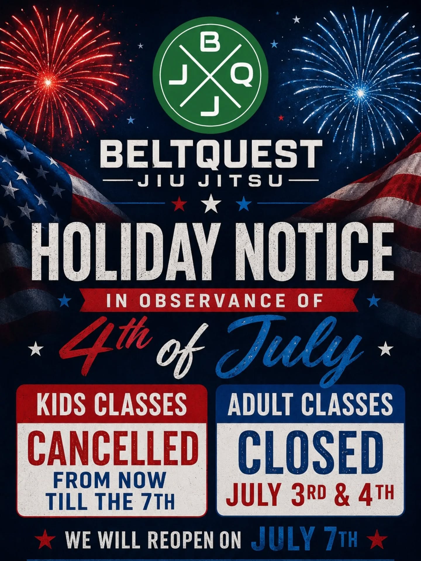 πΊπΈ Holiday Schedule Update β BeltQuest Jiu Jitsu πΊπΈ
As we celebrate Independence Day, we'd like to wish everyone a safe and happy 4th of July!
π’ Holiday Schedule:
π₯ Kids Classes: Canceled starting today through July 7 π₯ Adult Classes: Closed July 3 & July 4 only
β
All classes resume Monday, July 7
Enjoy the holiday with your family and friends, and we'll see everyone back on the mats ready to train!
π395 Pleasant Valley Way
West Orange, NJ
#WestOrangeNJ #JiuJitsu #BJJ #KidsBJJ #NoGiGrappling