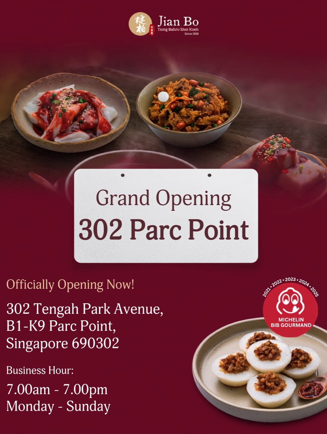 🎉We’re officially OPEN at 302 Parc Point! ❤️
Your favourite Michelin Bib Gourmand Shui Kueh is now serving fresh every day at our newest outlet! From our signature Shui Kueh to comforting local favourites, we’re ready to welcome you. 🥢✨
📍 302 Tengah Park Avenue, B1-K9 Parc Point, Singapore 690302
🕖 Daily | 7:00AM – 7:00PM
See you soon for a comforting meal! ❤️
#JianBoShuiKueh #ParcPoint #GrandOpening #MichelinBibGourmand #SingaporeFood