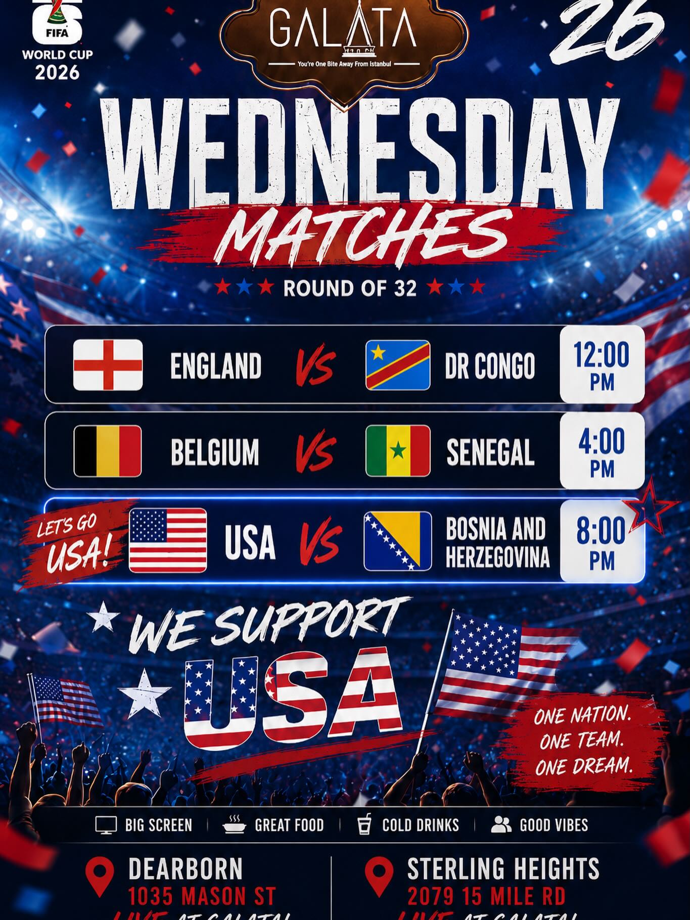 🇺🇸⚽ Wednesday World Cup Action is Here!
Join us at Galata for an exciting day of Round of 32 matches on the BIG SCREEN! 🍽️☕🎉
🏴 12:00 PM – England 🇬🇧 vs 🇨🇩 DR Congo
🇧🇪 4:00 PM – Belgium vs Senegal 🇸🇳
🇺🇸 8:00 PM – USA 🇺🇸 vs Bosnia & Herzegovina 🇧🇦
🔥 Let’s Go USA! Show your support and cheer on Team USA with fellow fans in an unforgettable atmosphere!
📍 Dearborn & Sterling Heights
🍽️ Authentic Turkish Food
☕ Fresh Turkish Coffee & Desserts
📺 Big Screens • Great Vibes • Family Friendly
One Nation. One Team. One Dream. 🇺🇸❤️🤍💙
#WorldCup2026 #USMNT #LetsGoUSA #GalataSweets #Dearborn SterlingHeights WatchParty WorldCup SoccerNight WeAre26 SupportUSA
