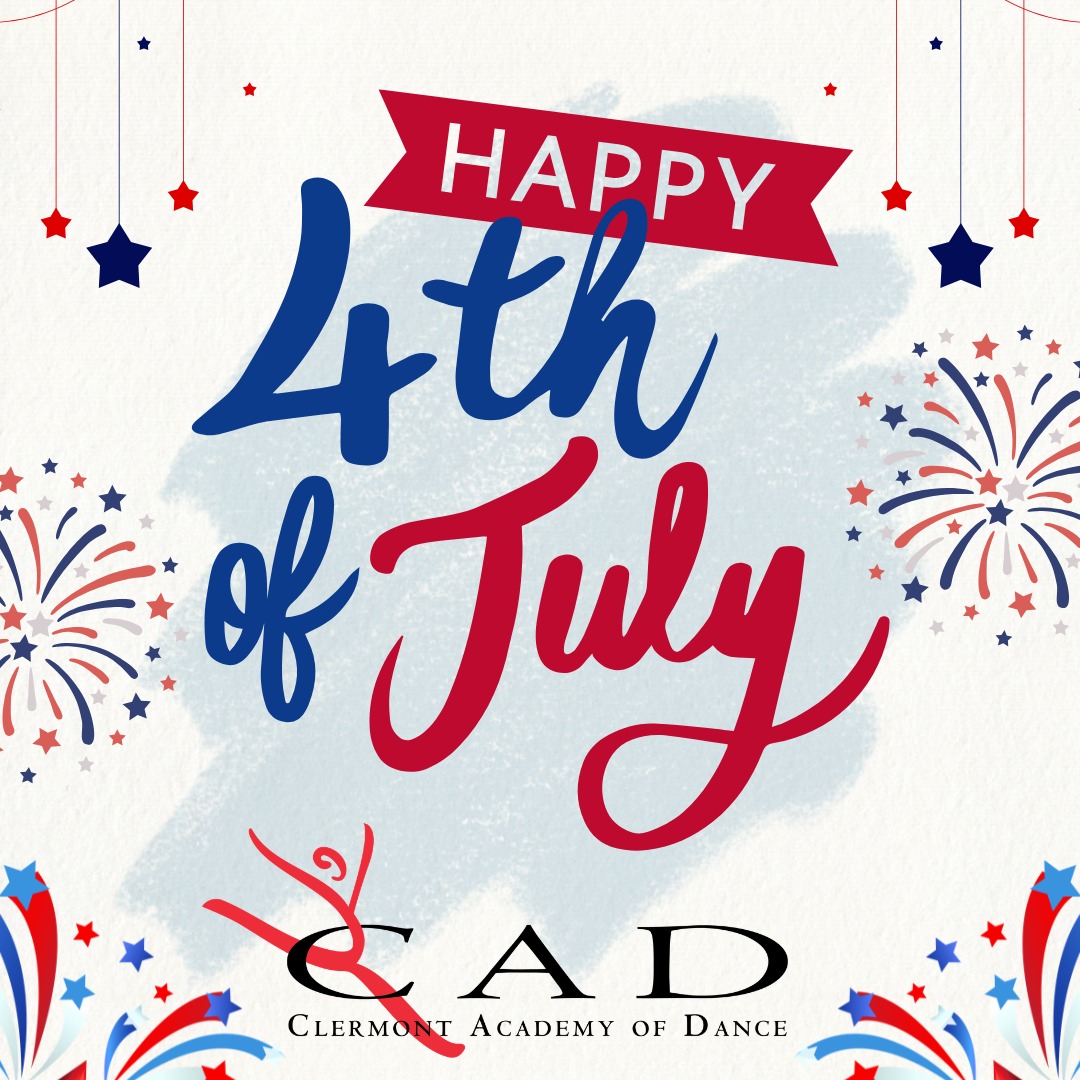 Happy 4th of July from all of us at Clermont Academy of Dance! 🇺🇸✨
We hope everyone has a fun and safe day celebrating with family, friends, fireworks, and maybe even a little dancing! ❤️🤍💙
Enjoy the holiday!