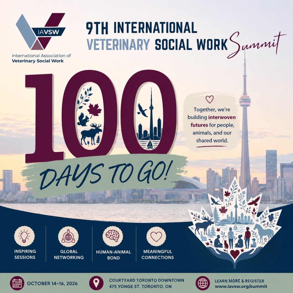 🎉 100 DAYS TO GO! 🇨🇦
The countdown is officially on! In just 100 days, veterinary social workers, animal welfare professionals, researchers, educators, students, and advocates from around the world will gather in Toronto for the 9th International Veterinary Social Work Summit.
Whether you’re attending for one day or the full Summit, we can’t wait to welcome you!
💙 October 14–16, 2026
📍 Toronto, Ontario, Canada
Register today and be part of the movement. www.iavsw.org/summit
#IAVSW #VeterinarySocialWork #HumanAnimalBond #OneHealth #Summit2026 Toronto MentalHealth AnimalWelfare 9IVSWS InterwovenFutures