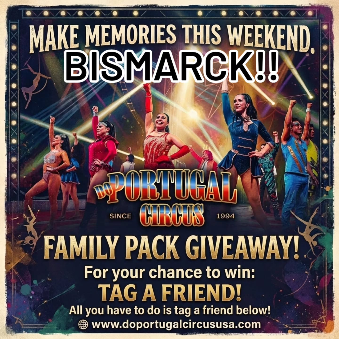 🎪 BISMARCK! GIVEAWAY! 🎪
We're giving away 10 FAMILY PASSES to Do Portugal Circus in Bismarck!
Each Family Pass includes:
🎟️ 2 Adults + 2 Children (under 12)
Valid ONLY for our FIRST show: Friday, July 10 • 7:30 PM
⭐ BONUS: If this post gets 50 comments from different people, we'll increase the giveaway to 20 Family Passes!
Already have your tickets? Tag your friends and neighbors!
Don't have your tickets yet? Tag a friend below to enter!
How to enter:
✅ Tag a friend in the comments (each comment = 1 entry)
📅 Giveaway ends: July 9
📍 Gateway Mall Parking Lot
🎟️ Tickets: DoPortugalCircusUSA.com