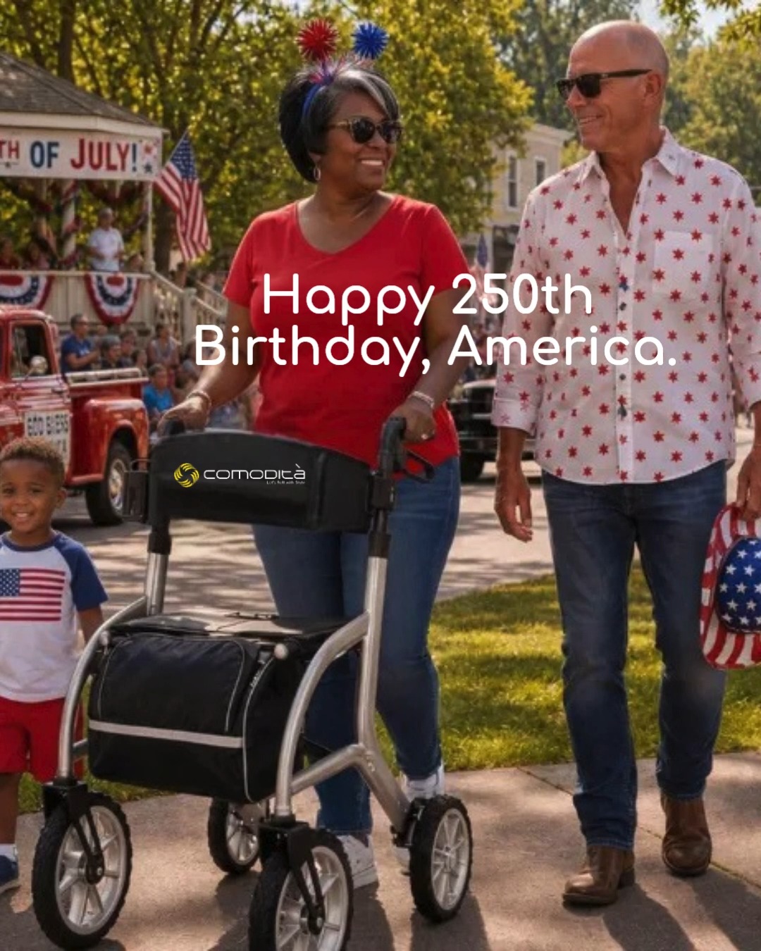 Happy 250th Birthday, America.
Small-town streets.
Grandkids waving flags.
Families gathered together.
A country still growing.
Comodità celebrates the dream, courage, and freedom that make America so extraordinary.
Wishing you a joyful 4th of July.
See the link in Bio. to learn more.
http://www.ComoditaUSA.com
#FourthOfJuly #America250 #Comodita #ConfidentLiving #BucketListTravel #LifeInMotion #MobilityWithStyle #SmallTownAmerica