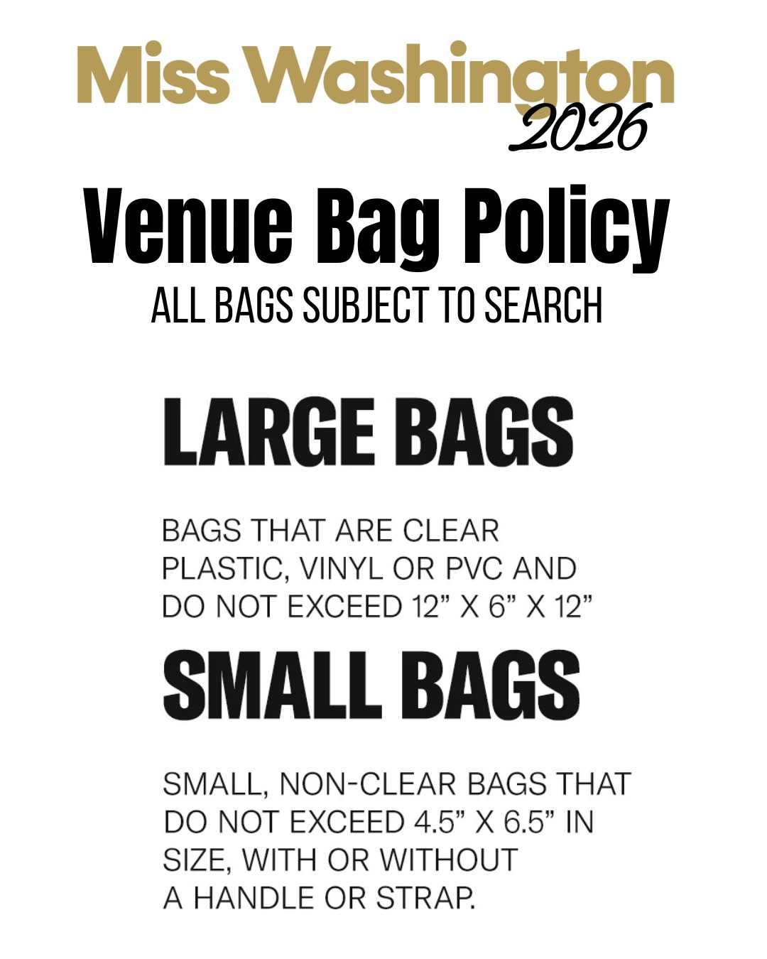 The 2026 Miss Washington Competition has implemented a Clear Bag policy for the safety and security of our patrons and to ensure compliance with school district policies. We hope to see you on 7/9-7/11 to cheer on our amazing 24 contestants!