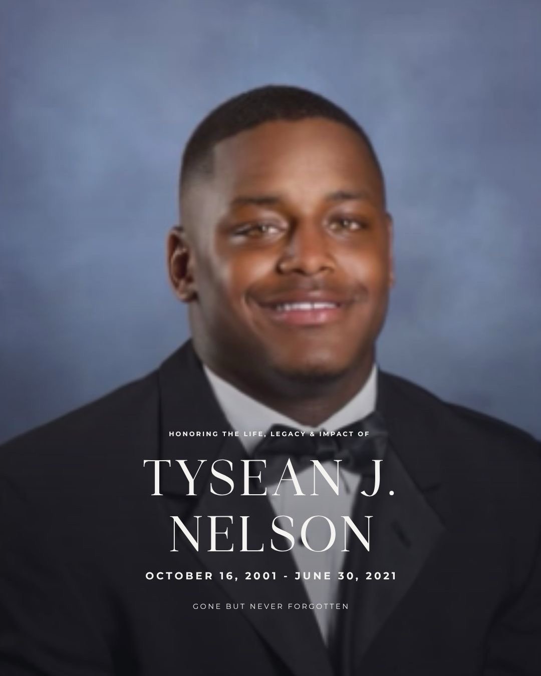 Five years since the passing of Tysean J. Nelson .. a son, a brother, a father, and one of our greatest supporters.
Before there was growth, before there was recognition, there was belief and he was one of the first to have it. He stood behind us, believed in the vision, and supported what we were building before the world ever saw it.
On June 30, 2021, Tysean J. Nelson was tragically killed at the age of 19 due to senseless violence, shortly after completing his first year at William Paterson University, where he was a dedicated student-athlete and football player. A scholar and a leader, he carried discipline, presence, and purpose beyond the field.
Though his life was taken far too soon, his presence, his love, and the impact he made continue to live on through those who carry his legacy forward every day.
Five years later, his name still holds weight.
His belief still fuels us.
His legacy lives through everything we continue to build.
And with that legacy, we are proud to share what’s next.
In honor of his life and his birthday, we will officially launch a Foundation in his memory on October 16, 2026.
A foundation rooted in purpose.
Built from love.
Created to carry his name forward in a way that creates real impact.
This is more than remembrance.
This is legacy in motion.
His story still matters.
He still matters.
Forever.
#tyseanjnelson #motivation #keepgoing