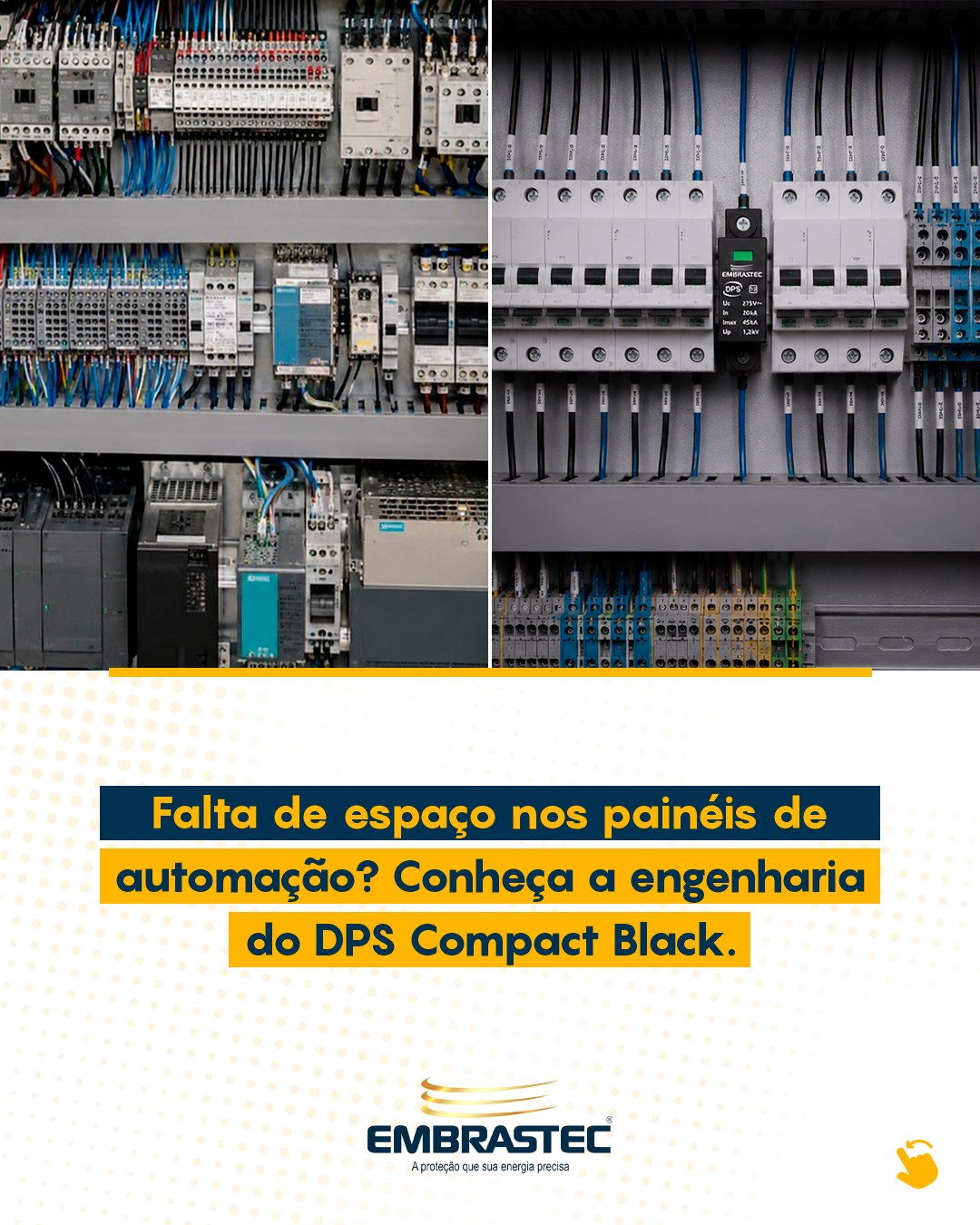 Por que especificar o DPS Compact Black nos seus memoriais descritivos?
Para engenheiros projetistas e montadores de painéis, cada milímetro conta no desenvolvimento do layout de um quadro de automação ou distribuição.
Painéis saturados e falta de espaço interno costumam ser grandes desafios técnicos,
especialmente em projetos de modernização e retrofit industrial.
A linha DPS Compact Black da EMBRASTEC foi estrategicamente desenvolvida para solucionar essa dor do mercado corporativo, aliando alta performance, segurança normativa e máxima otimização de espaço.
➡️ Dimensões otimizadas
➡️ Estética avançada
➡️ Proteção DPS Classe II
➡️ Praticidade
Como o único fabricante brasileiro exclusivo de DPS, a EMBRASTEC fornece protetores adequados às instalações nacionais.
O DPS Compact Black reduz o tempo de montagem, garante total conformidade
técnica e viabiliza projetos complexos em espaços muito limitados.
Otimize o layout do seu próximo painel sem renunciar à segurança nem a estética.
Fale conosco para dimensionar a solução correta para você.
Acesse www.embrastec.com.br
#Embrastec #DPS