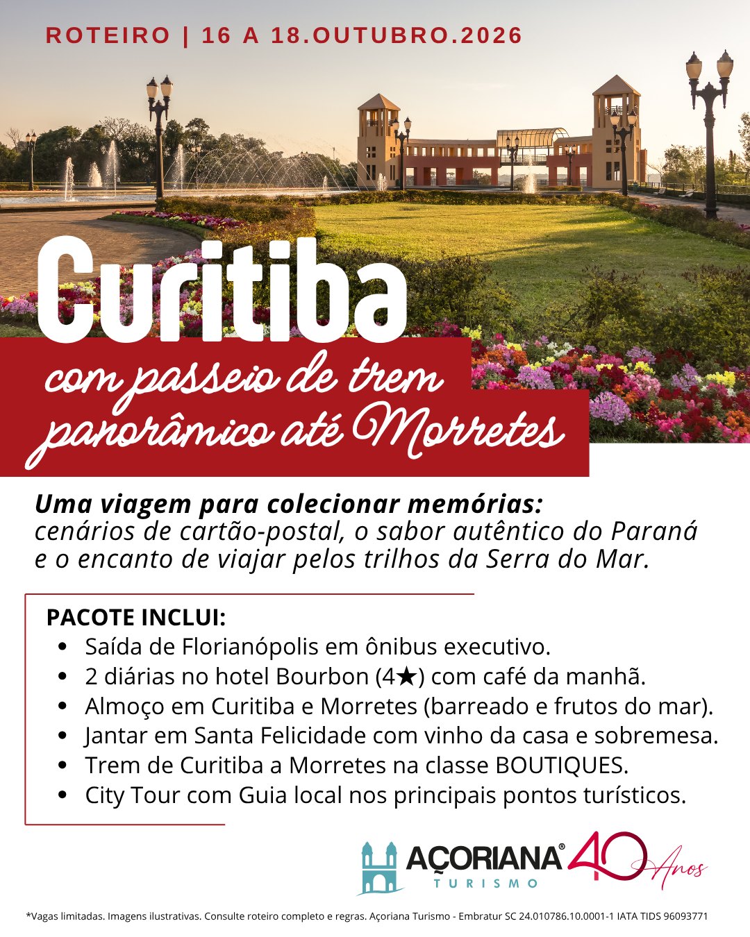 Uma viagem para colecionar memórias incríveis! 🌟
Que tal embarcar em um roteiro encantador que une cenários de cartão-postal, a melhor gastronomia do Paraná e o charme de uma viagem pelos trilhos da Serra do Mar? 🚂🍂
De 16 a 18 de outubro de 2026, nosso destino é Curitiba e a charmosa cidade histórica de Morretes. Prepare-se para dias inesquecíveis, com hospedagem de alto padrão no Hotel Bourbon (4★) e uma imersão cultural e gastronômica completa!
✨ O grande destaque do roteiro: Um espetacular passeio de trem panorâmico até Morretes na Classe Boutiques, cruzando as paisagens fascinantes, pontes e túneis da exuberante Serra do Mar. Uma verdadeira viagem no tempo!
🗺️ O que vamos visitar em nosso City Tour:
Parques e Bosques: O icônico Jardim Botânico, Bosque do Papa, Bosque do Alemão e o lindo Parque Tinguí (com o Memorial Ucraniano).Cultura e Arquitetura: A imponente Ópera de Arame e a icônica fachada do Museu Oscar Niemeyer (MON).Tradição: A famosa e vibrante Feira do Largo da Ordem.Gastronomia inclusa: Almoço com churrascaria tradicional, jantar típico com vinho no tradicional bairro de Santa Felicidade e o autêntico barreado com frutos do mar em Morretes!
💰 A partir de R$ 2.410,00 por pessoa (consulte parcelamento).
👉 Vagas limitadas! Garanta o seu lugar nesse grupo exclusivo. Fale com a gente pelo WhatsApp (48) 3251.3939