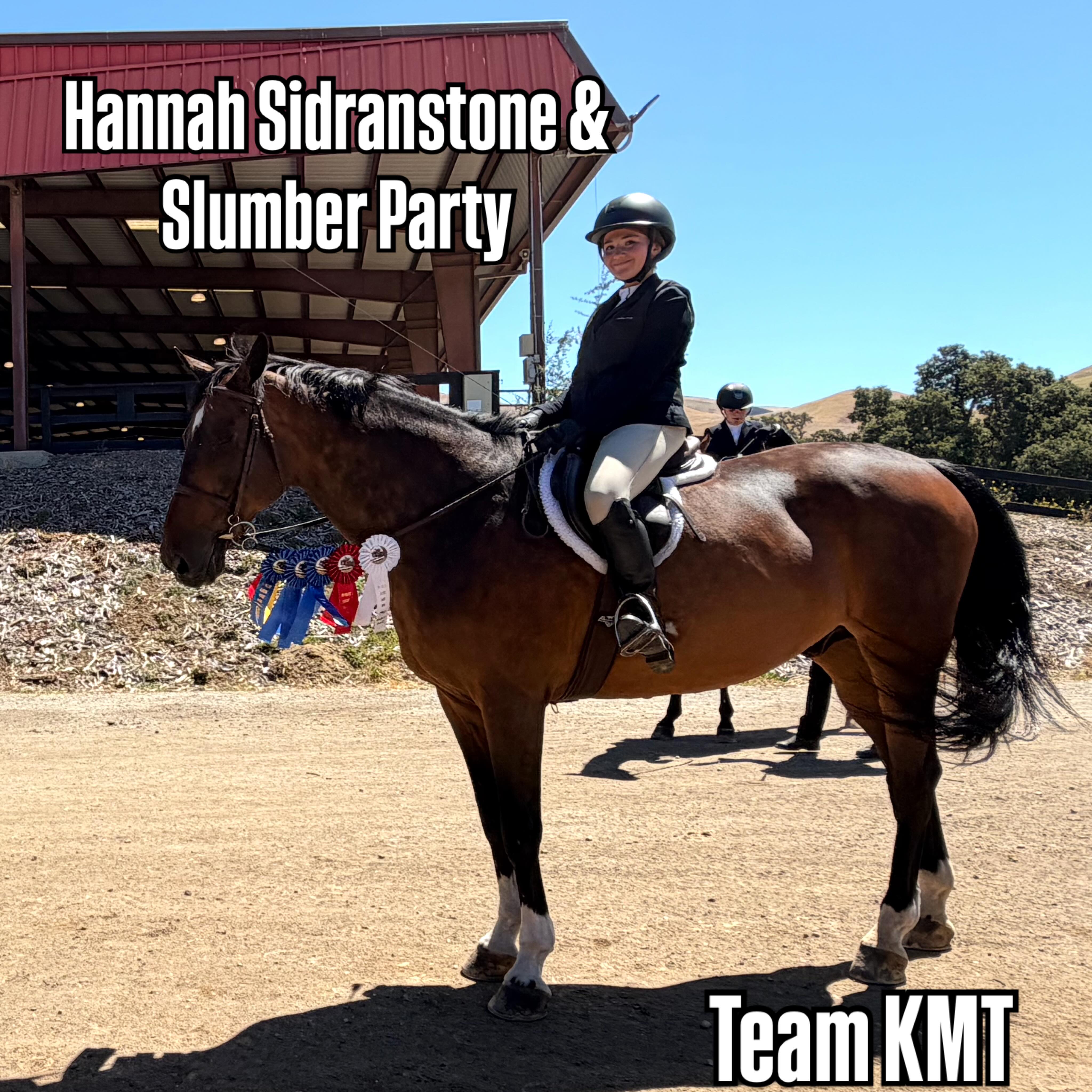 Congratulations to Hannah Sidranstone on the lease of the fabulous Slumber Party, aka Berlin! This pair has already been successful in the show ring earning champion at our first Tri-Valley Classic horse show. Team KMT has loved Berlin for many years and we love watching him thrive💗