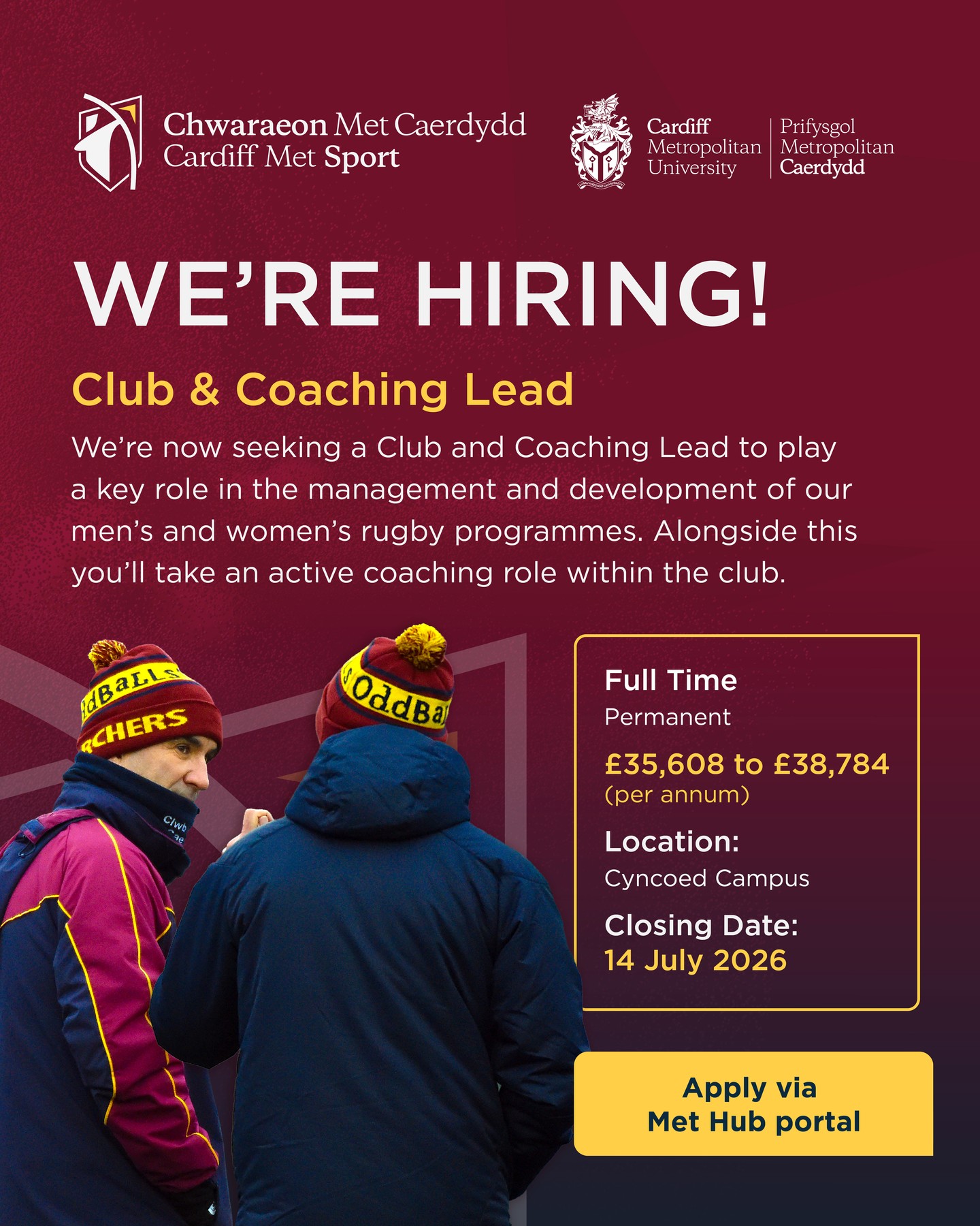 🏉 We're hiring! 🏉
Are you passionate about rugby, coaching and creating outstanding experiences for student-athletes?
We're looking for a Club & Coaching Lead to join the Cardiff Met Sport team and play a key role in the management and development of our men's and women's rugby programmes.
Alongside supporting the growth and development of the club, you'll take an active coaching role and help shape the next chapter of rugby at Cardiff Met.
📍 Cyncoed Campus
💼 Full-time, permanent
💰 £35,608 - £38,784 per annum
📅 Closing date: 14 July 2026
If you're ready to help us #ChangeTheGame and make an impact through rugby, we'd love to hear from you. Link in bio.
#CardiffMetSport #WalesSportingUniversity #WeAreArchers #RugbyJobs #CoachingJobs #SportJobs
____________________________
🏉 Rydym yn cyflogi! 🏉
Ydych chi'n angerddol am rygbi, hyfforddi a chreu profiadau gwych i fyfyrwyr-athletwyr?
Rydym yn chwilio am Arweinydd Clwb a Hyfforddi i ymuno â thîm Chwaraeon Met Caerdydd a chwarae rhan allweddol yn rheoli a datblygu ein rhaglenni rygbi dynion a menywod.
Ochr yn ochr â chefnogi twf a datblygiad y clwb, byddwch yn ymgymryd â rôl hyfforddi weithredol ac yn helpu i lunio pennod nesaf rygbi ym Met Caerdydd.
📍 Campws Cyncoed
💼 Llawn amser, parhaol
💰 £35,608 - £38,784 y flwyddyn
📅 Dyddiad cau: 14 Gorffennaf 2026
Os ydych chi'n barod i'n helpu i #ChangeTheGame a chael effaith drwy rygbi, byddem wrth ein bodd yn clywed gennych. Dolen yn y bio.