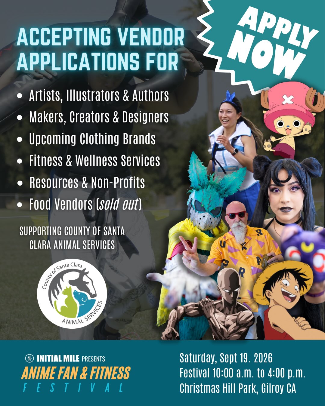 Time is ticking for our Second Annual Anime Fan & Fitness Festival!
Are you a small business looking to connect with a unique community of anime fans and fitness enthusiasts? If so, we invite you to join us as a vendor! If you’d like to showcase your products and be part of this growing event, click the link in our bio to apply today.
Event Highlights:
5K & 10K Run
Fandom Anime Fitness Quest
Cosplay N Draw
Cosplay Showcase
Live Performances, Music & More
Saturday, September 19, 2026
Christmas Hill Park | Gilroy, CA
Runs Begin: 9:00 a.m.
Festival: 10:00 a.m. – 4:00 p.m.
We’re excited to celebrate another festival where anime, fitness, and community come together! #animefanandfitnessfestival #initialmile #animefestival #fitnessfestival #bayareaevents