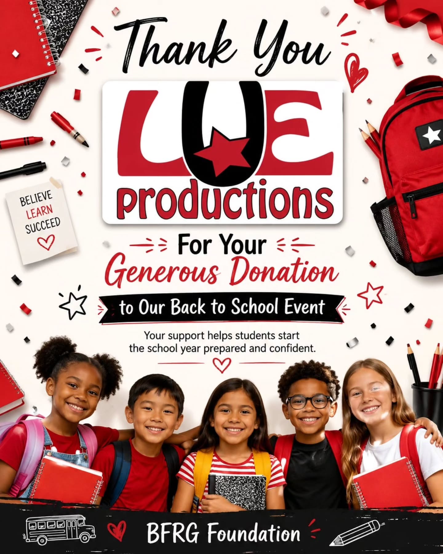 A heartfelt thank you to LUE Productions for their generous donation to our Back to School Event! Your support helps us provide students with the supplies and confidence they need to start the school year prepared and ready to succeed.
We truly appreciate your commitment to giving back and helping make a difference in our community.
#BFRGFoundation #BackToSchoolDrive #CommunitySupport #ThankYouDonors #StudentsFirst