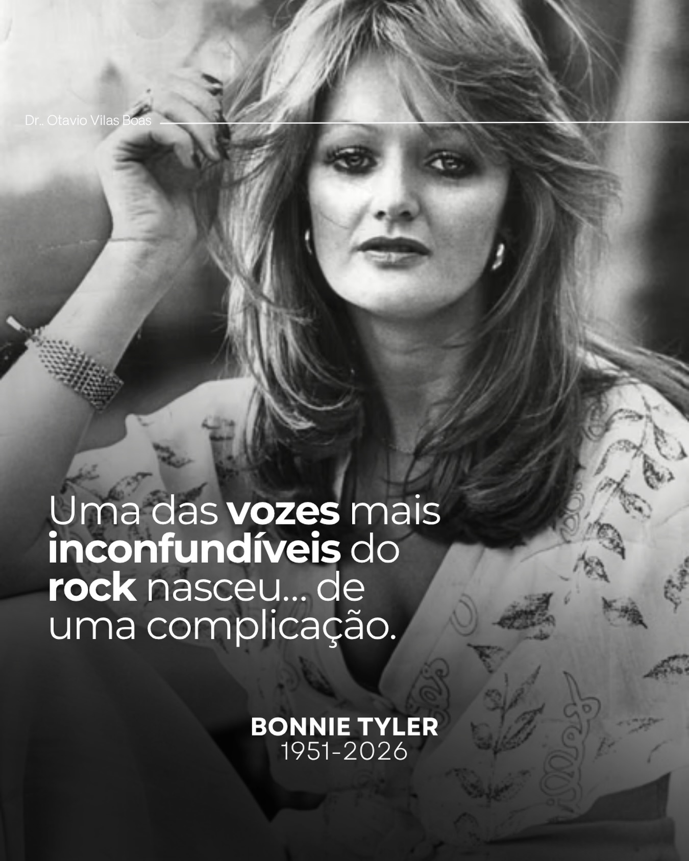 Hoje nos despedimos de Bonnie Tyler, dona de uma das vozes mais marcantes da música mundial.
O que muita gente não sabe é que aquela rouquidão característica surgiu depois de uma cirurgia para retirar nódulos das pregas vocais. No pós-operatório, ela não conseguiu fazer o repouso vocal recomendado e desenvolveu uma alteração permanente na voz.
No caso dela, essa mudança acabou se transformando em identidade artística.
Na medicina, porém, essa não é a regra.
Quando indicamos uma cirurgia nas pregas vocais, o objetivo é preservar ou recuperar a qualidade da voz. O repouso vocal faz parte do tratamento tanto quanto a cirurgia. Ignorar essa etapa pode comprometer a cicatrização e deixar sequelas definitivas.
Se sua voz está rouca há mais de duas semanas, principalmente sem estar gripado, vale a pena procurar avaliação com um otorrinolaringologista especializado em voz.
Nem toda rouquidão é apenas “o seu jeito de falar”. Muitas vezes, ela é um sinal de que as pregas vocais estão pedindo ajuda.