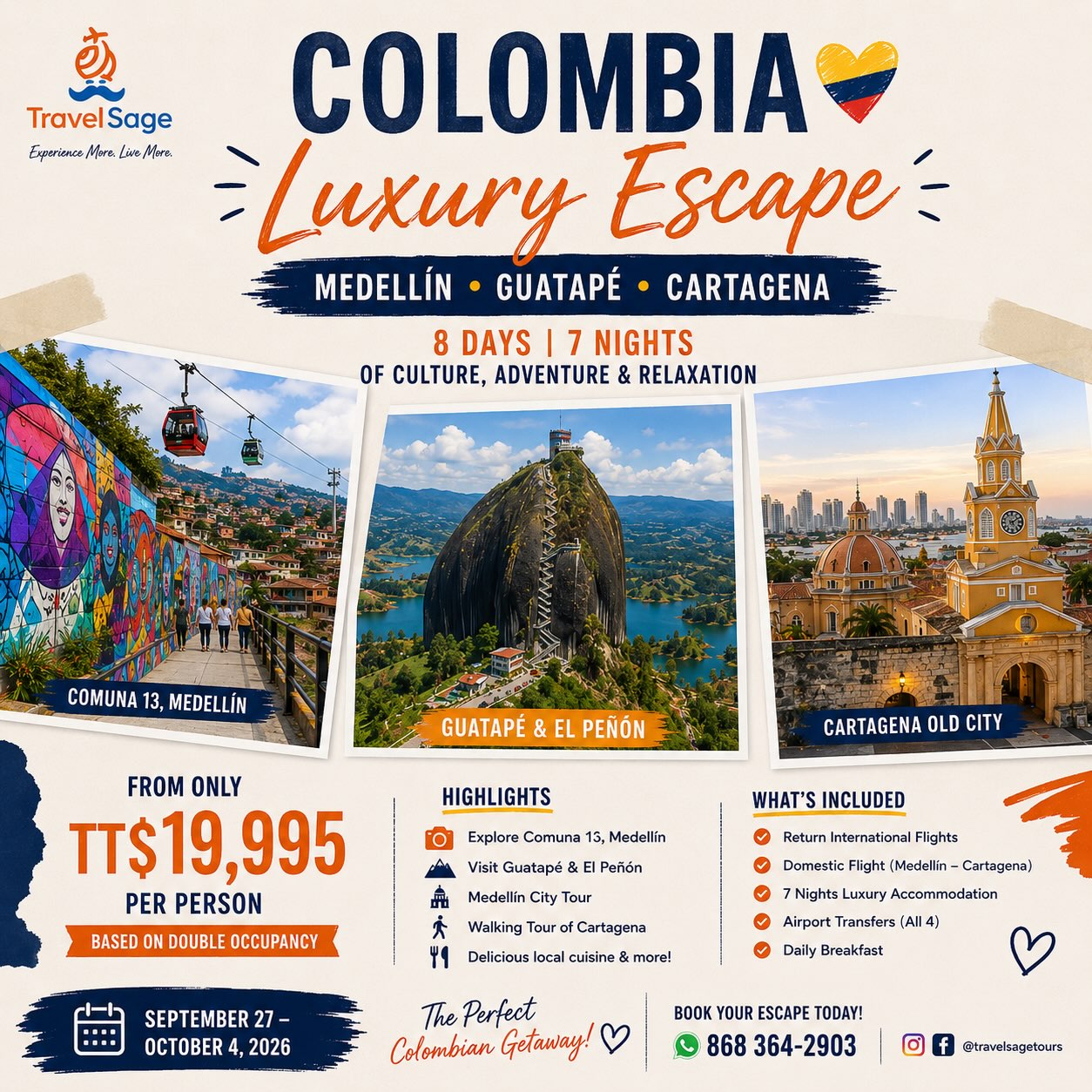 🇨🇴✨ COLOMBIA LUXURY ESCAPE 2026 ✨🇨🇴
Experience the best of Medellín, Guatapé & Cartagena on an unforgettable 8-day, 7-night adventure filled with vibrant culture, breathtaking scenery, incredible food, and luxury accommodations.
✔️ Comuna 13
✔️ Guatapé & El Peñón
✔️ Medellín City Tour
✔️ Cartagena Walking Tour
✔️ Daily Breakfast
✔️ Airport Transfers
✔️ Domestic Flight Included
💰 From TT$19,995 per person (based on double occupancy)
📅 September 27 – October 4, 2026
Spaces are limited, so reserve yours early!
📲 868-364-2903
📧 sandhyadmaharaj@hotmail.com
🌐 travelsagetours.com
#TravelSageTours #Colombia2026 #LuxuryEscape #Medellin #Cartagena Guatape TravelTrinidad TrinidadTravels BucketListTravel LuxuryTravel ExploreColombia GroupTravel TravelMore AdventureAwaits TravelWithUs 🇨🇴✈️