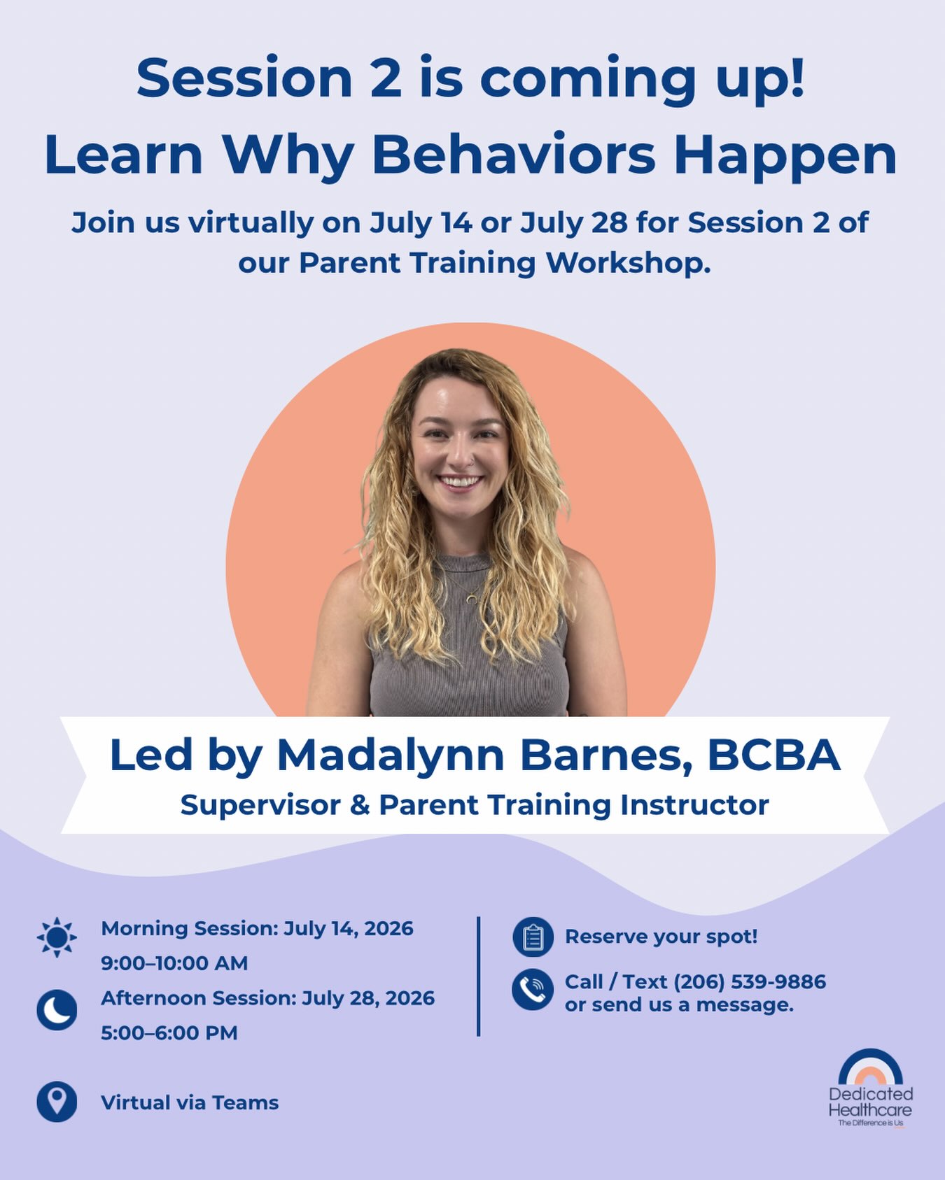 Our next Virtual Parent Training Workshop is coming up! 🙂
Session 2 will focus on why behaviors happen and what behavior may be communicating. Caregivers will learn simple ways to respond with support, understanding, and practical strategies at home.
This session offers a welcoming space to share experiences, ask questions, and feel supported by a BCBA who works with families every week.
📅 Morning Session: July 14, 2026
⏰ 9:00–10:00 AM
📅 Afternoon Session: July 28, 2026
⏰ 5:00–6:00 PM
💻 Virtual via Teams
To reserve your spot, call/text (206) 539-9886 or send us a message. We’d love to have you join us. 🩶
#parenttraining #autismsupport #abatherapy #behaviorsupport #caregiversupport